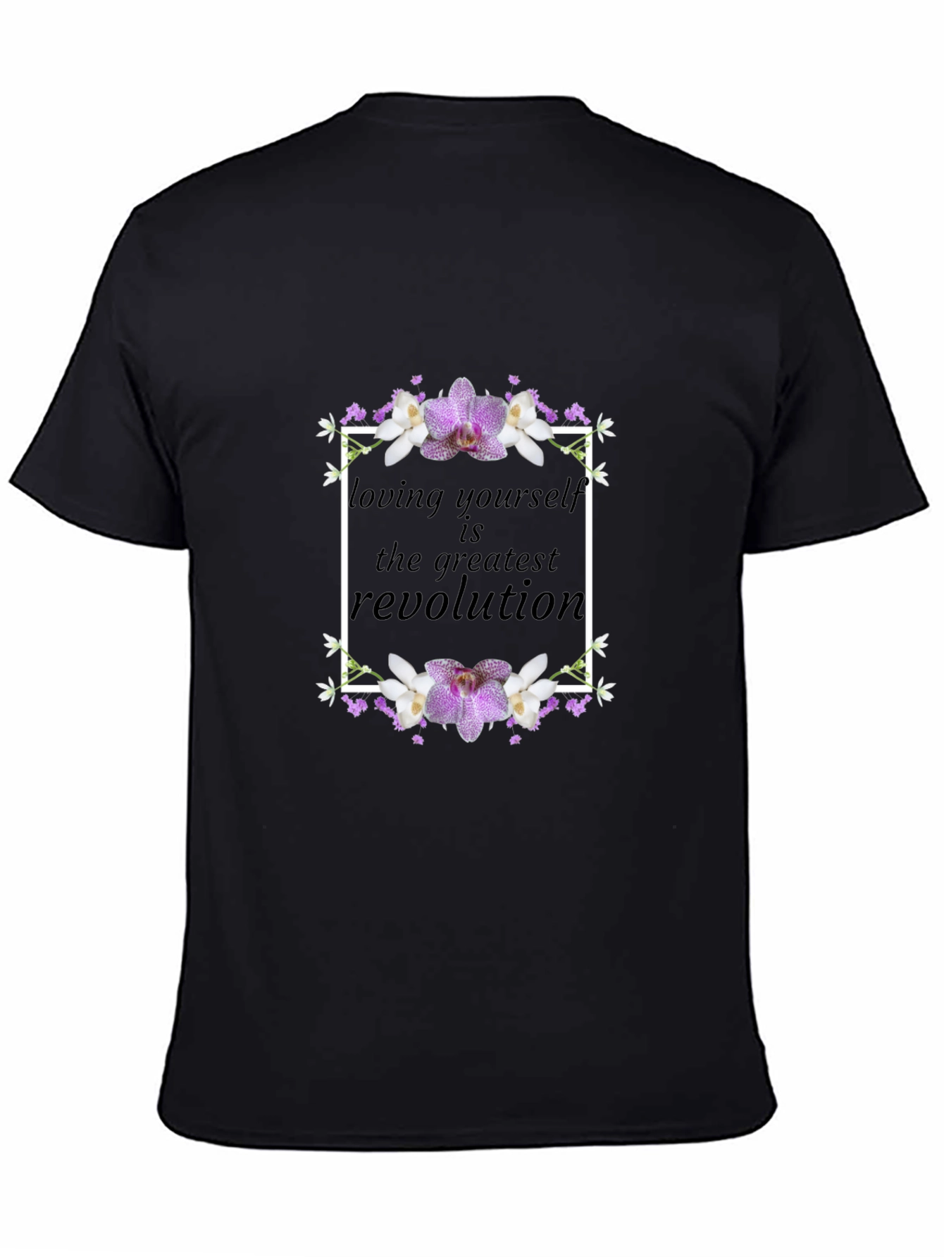 Floral Loving Yourself Revolution Graphic T-Shirt
