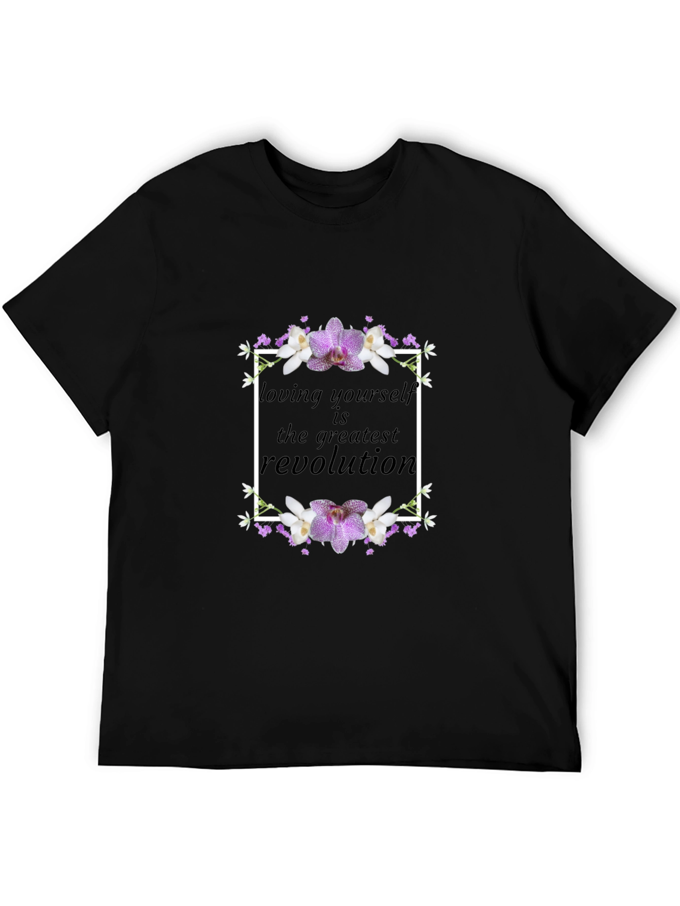 Floral Loving Yourself Revolution Graphic T-Shirt