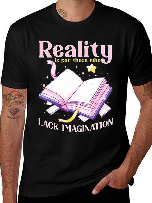 Reality Lacks Imagination Graphic Tee