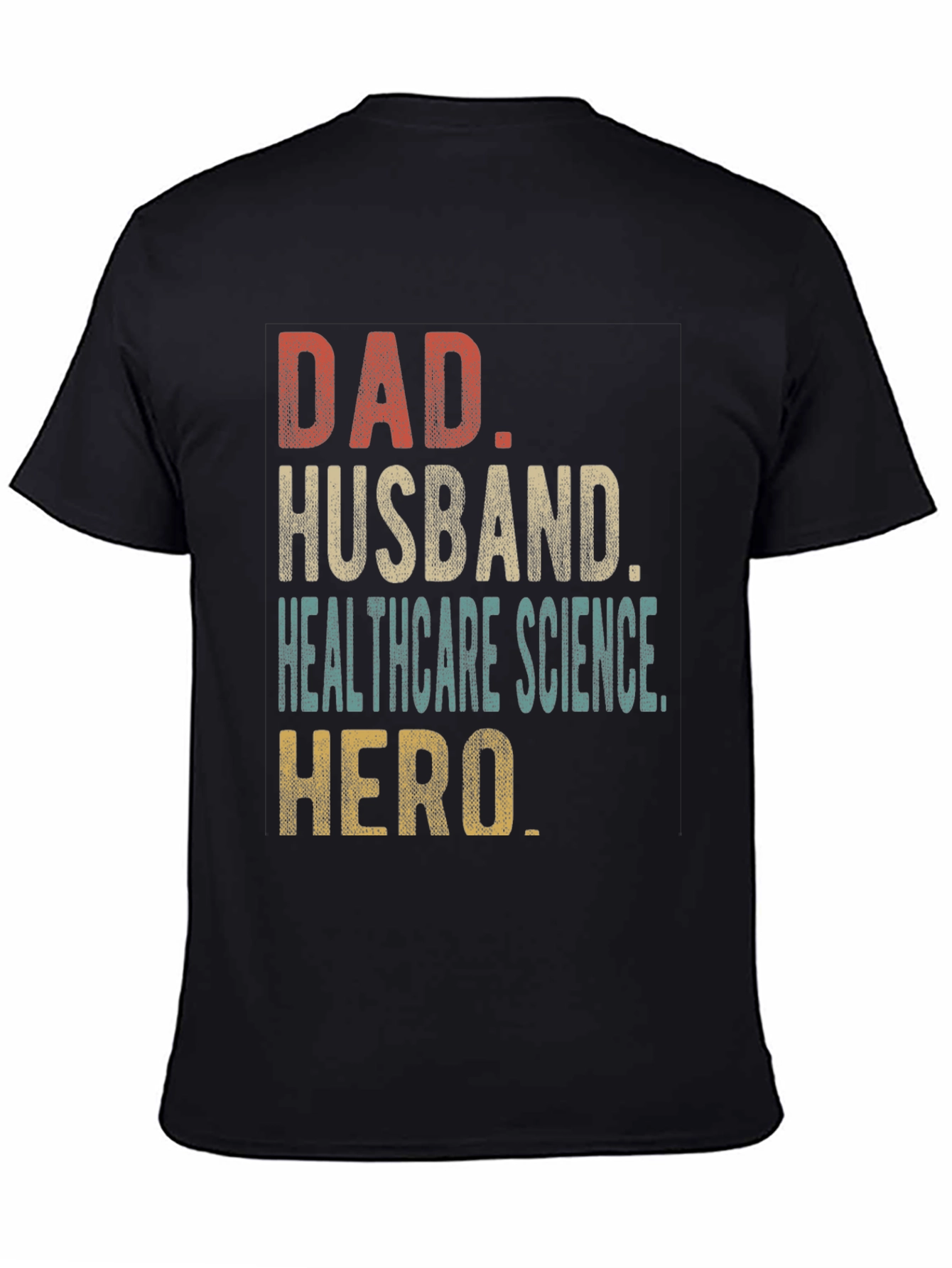 Dad Husband Healthcare Science Hero T-Shirt