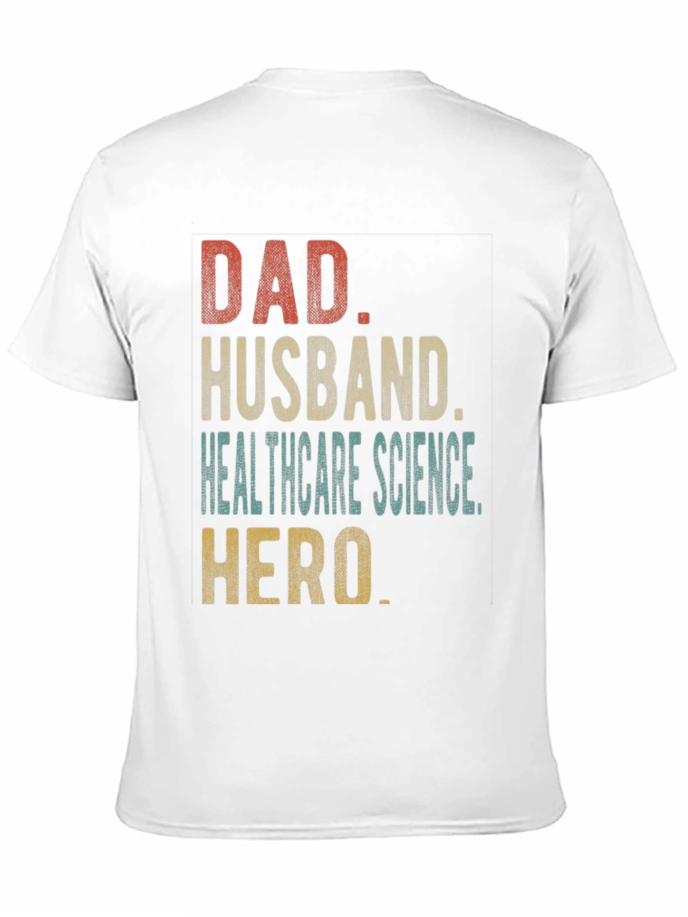 Dad Husband Healthcare Science Hero T-Shirt