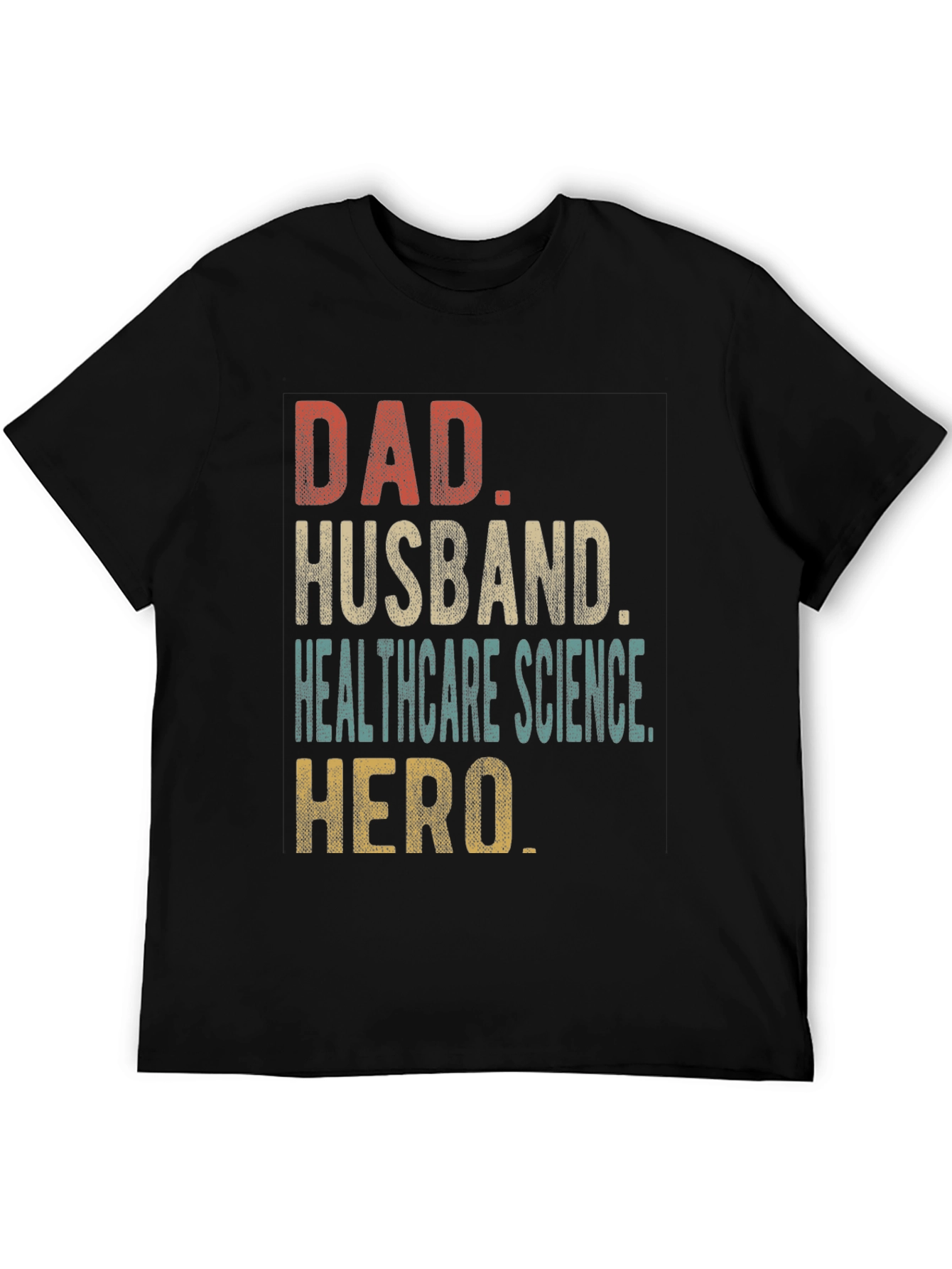 Dad Husband Healthcare Science Hero T-Shirt