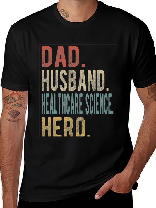 Dad Husband Healthcare Science Hero T-Shirt