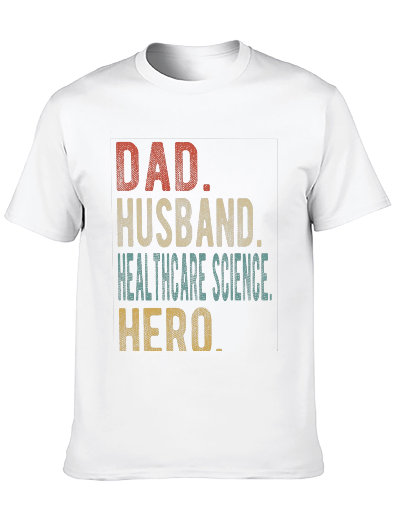 Dad Husband Healthcare Science Hero T-Shirt