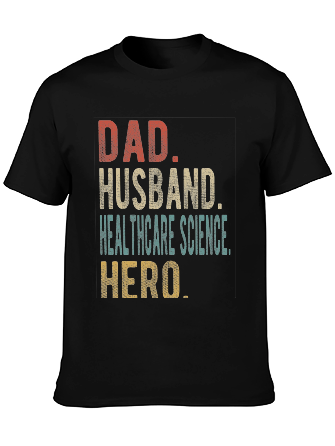 Dad Husband Healthcare Science Hero T-Shirt