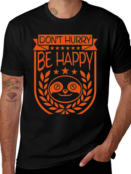 Dont Hurry Be Happy Graphic Tee
