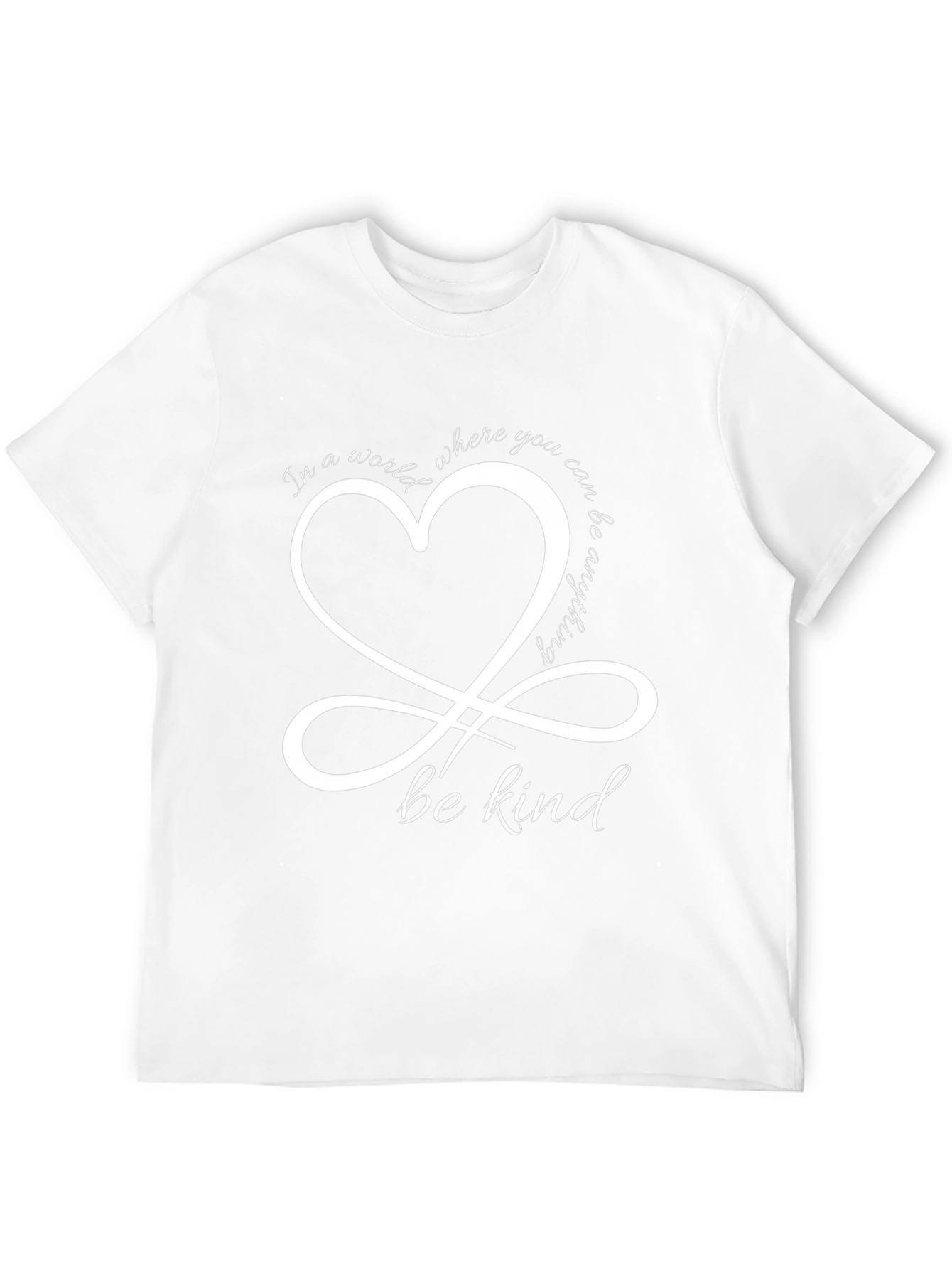 Be Kind T-Shirt: Heart Infinity Design