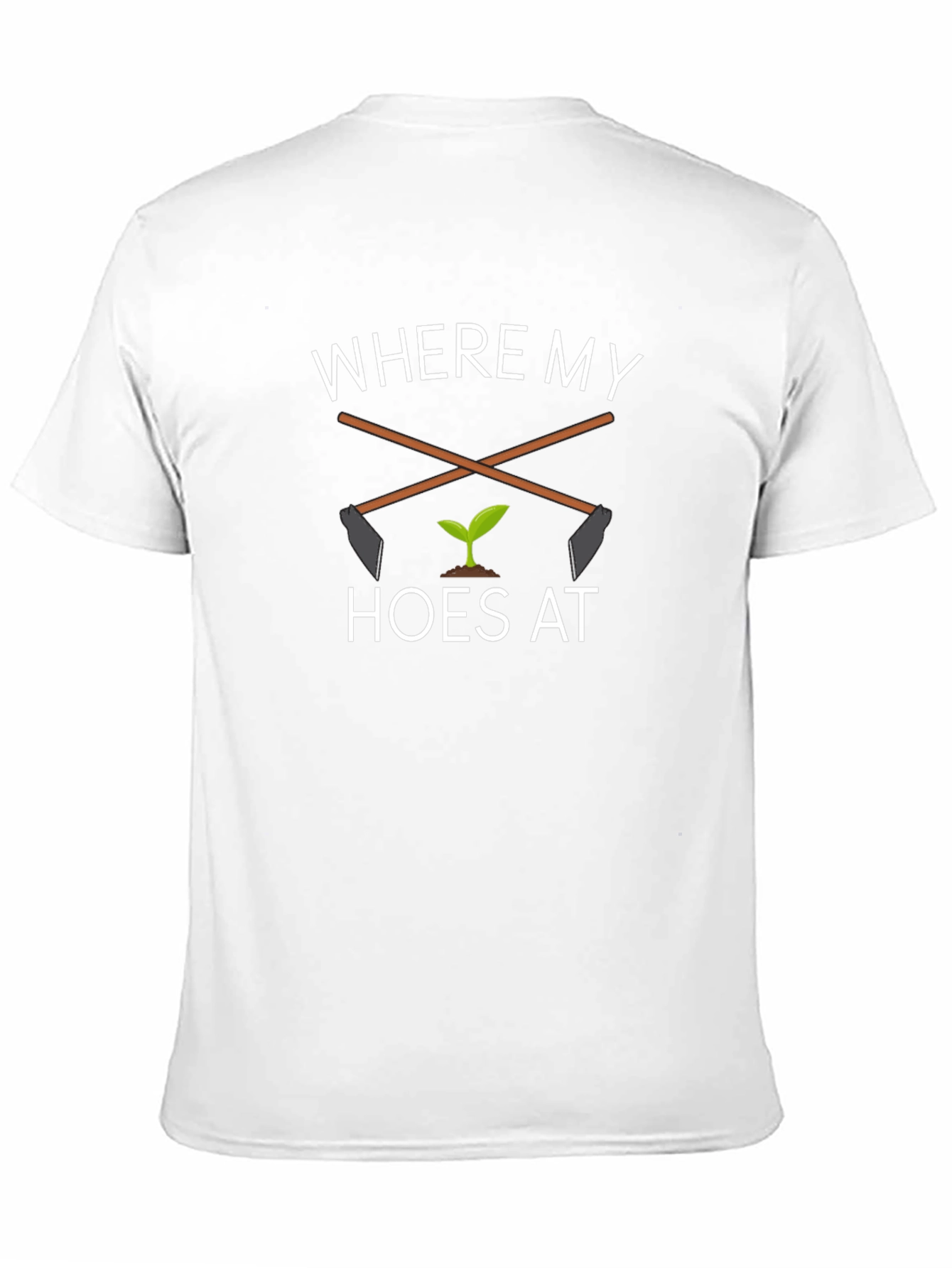 Where My Hoes At T-Shirt