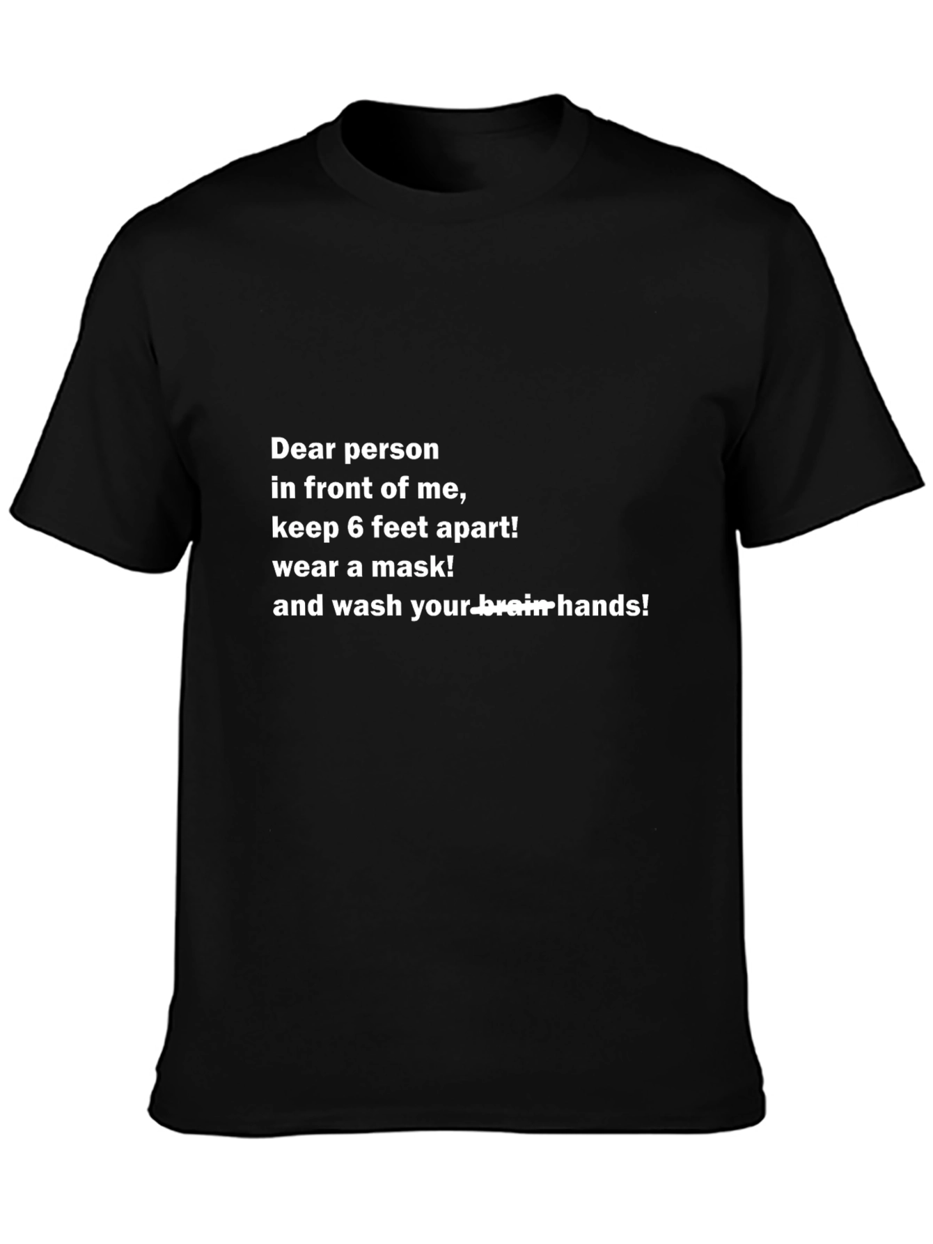 Funny Social Distancing T-Shirt - Wash Your Brain Hands!