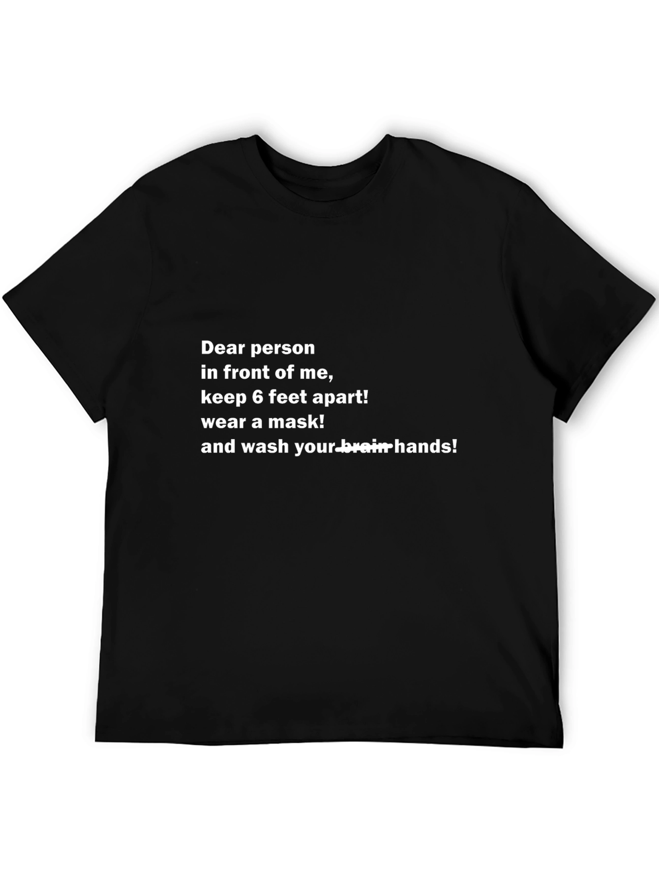Funny Social Distancing T-Shirt - Wash Your Brain Hands!