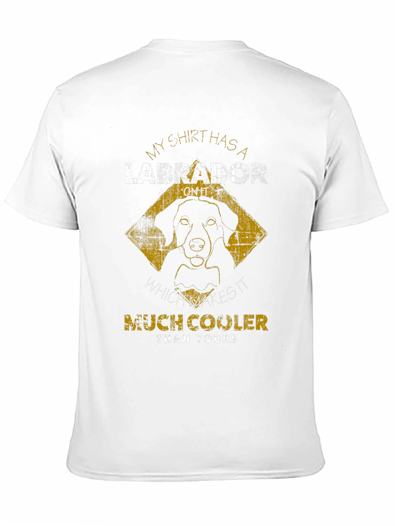 Labrador Dog T-Shirt: Much Cooler Than Yours!