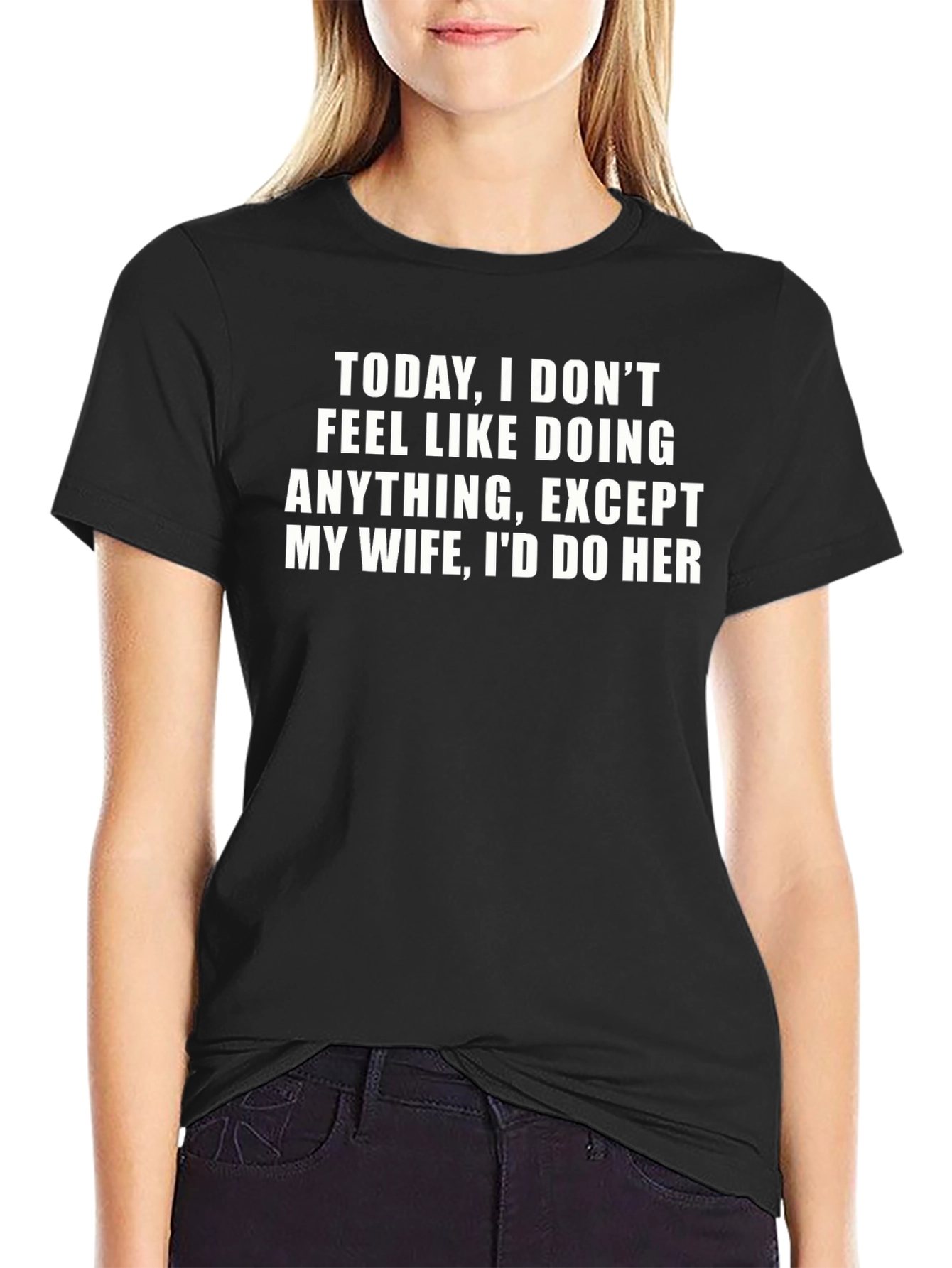 Funny Husband T-Shirt: Id Do My Wife