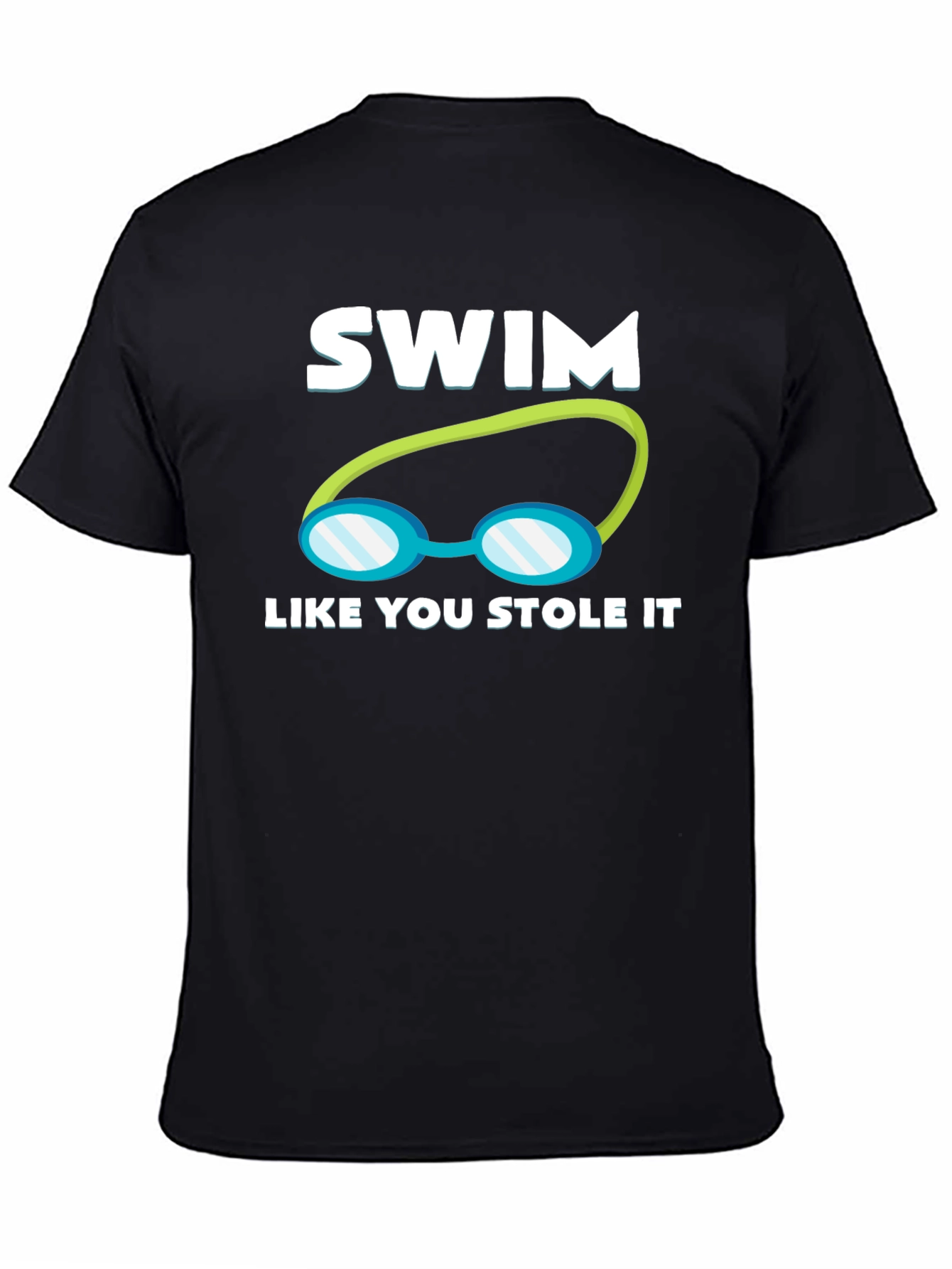 Swim Like You Stole It T-Shirt