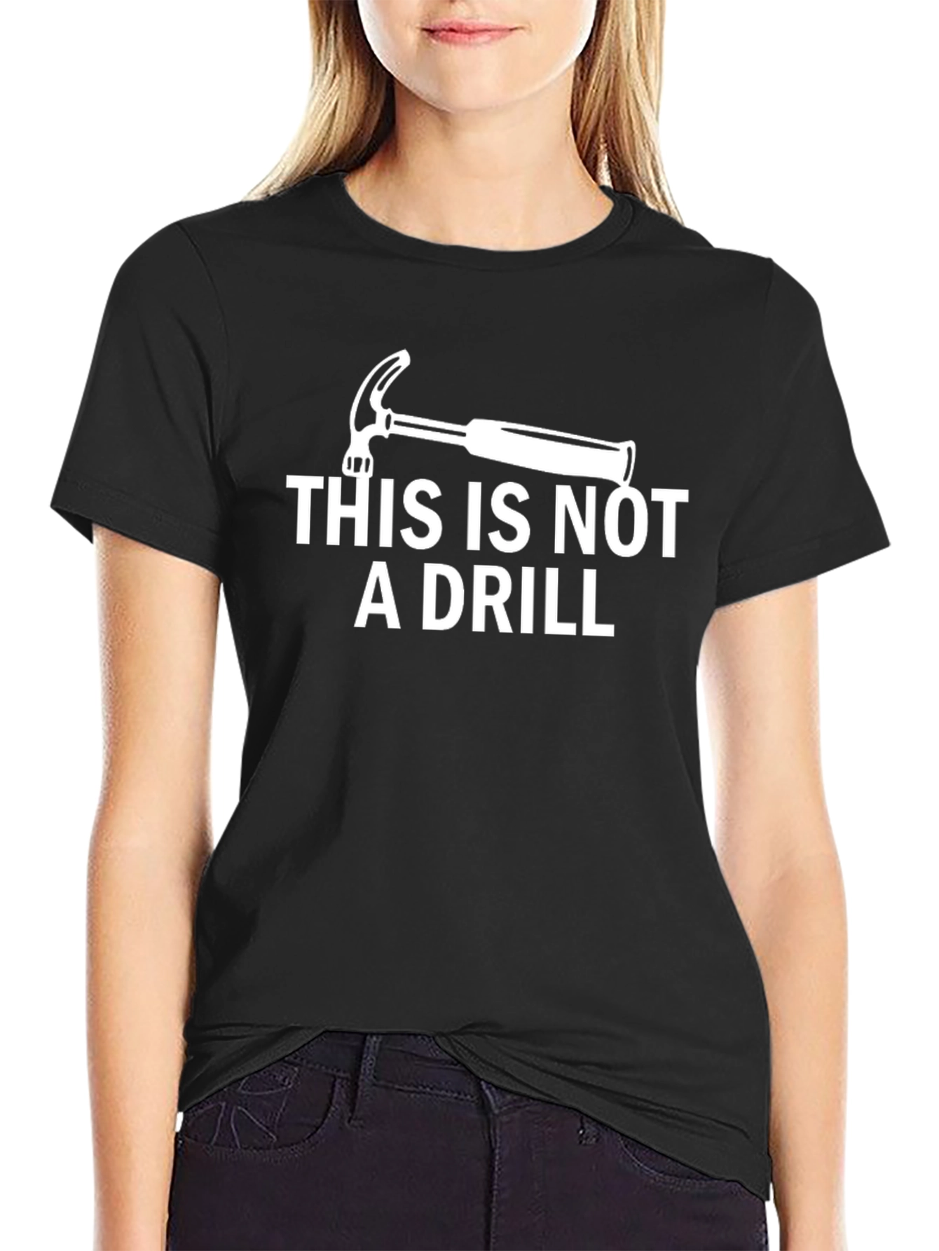 This is Not a Drill Hammer T-Shirt