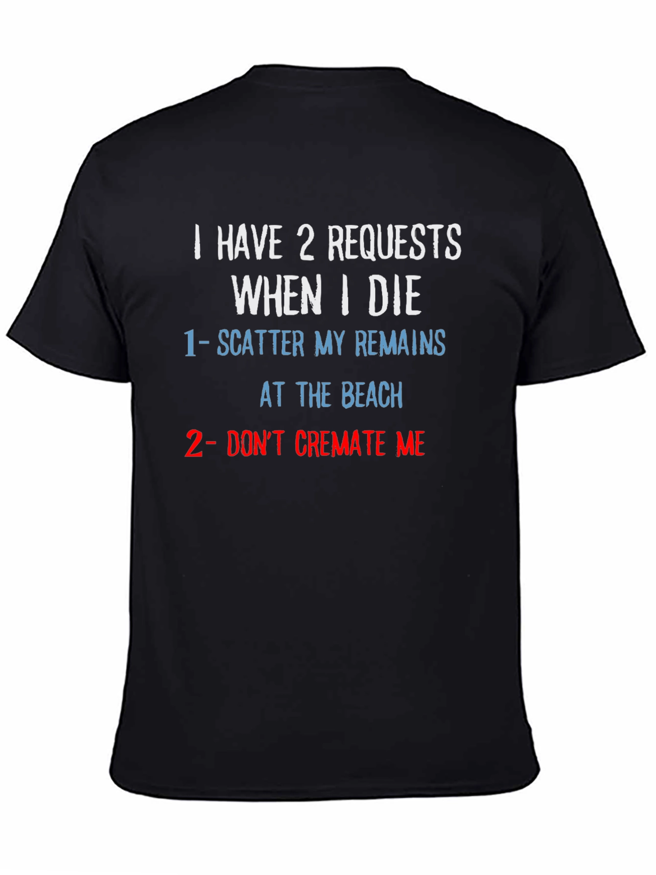 Humorous Beach Burial Request T-Shirt