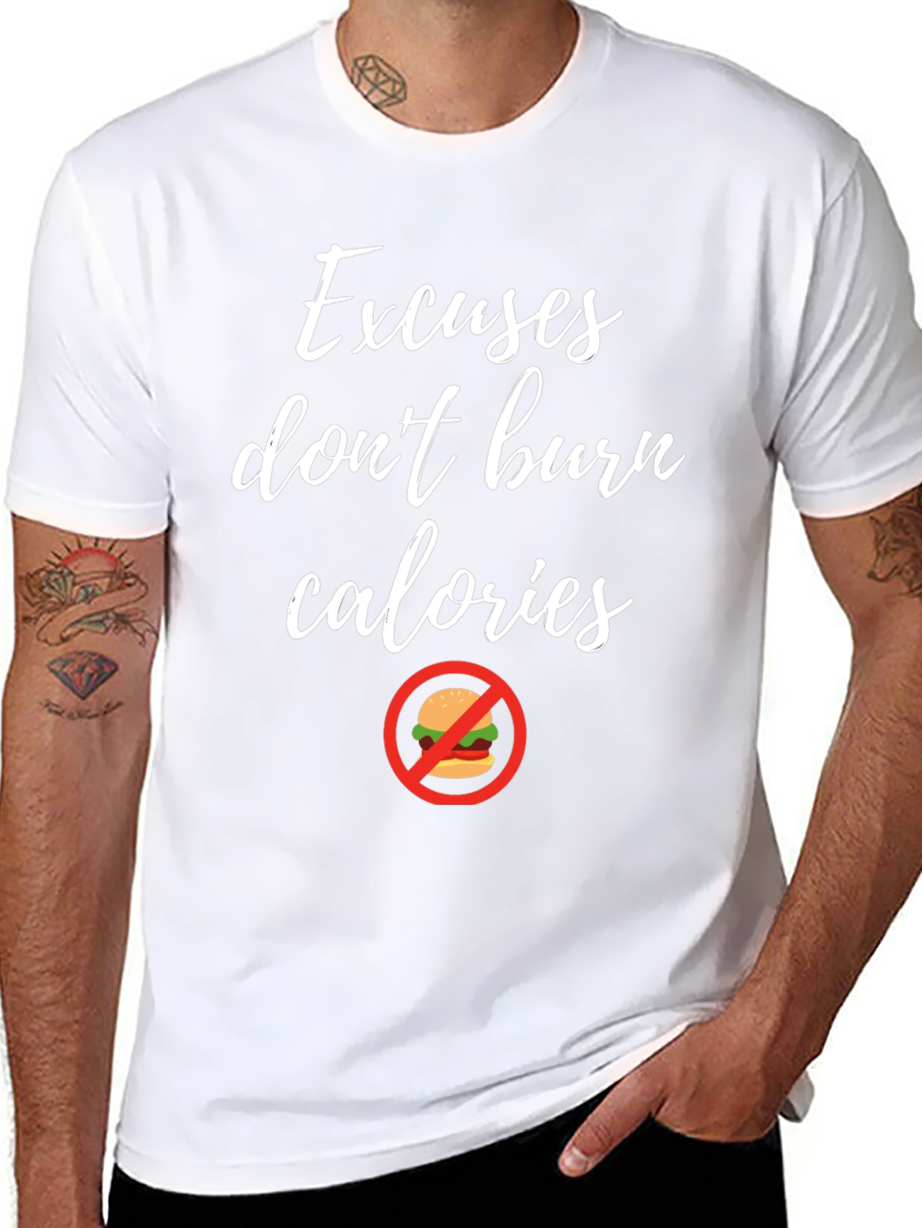 Excuses Dont Burn Calories T-Shirt Fitness