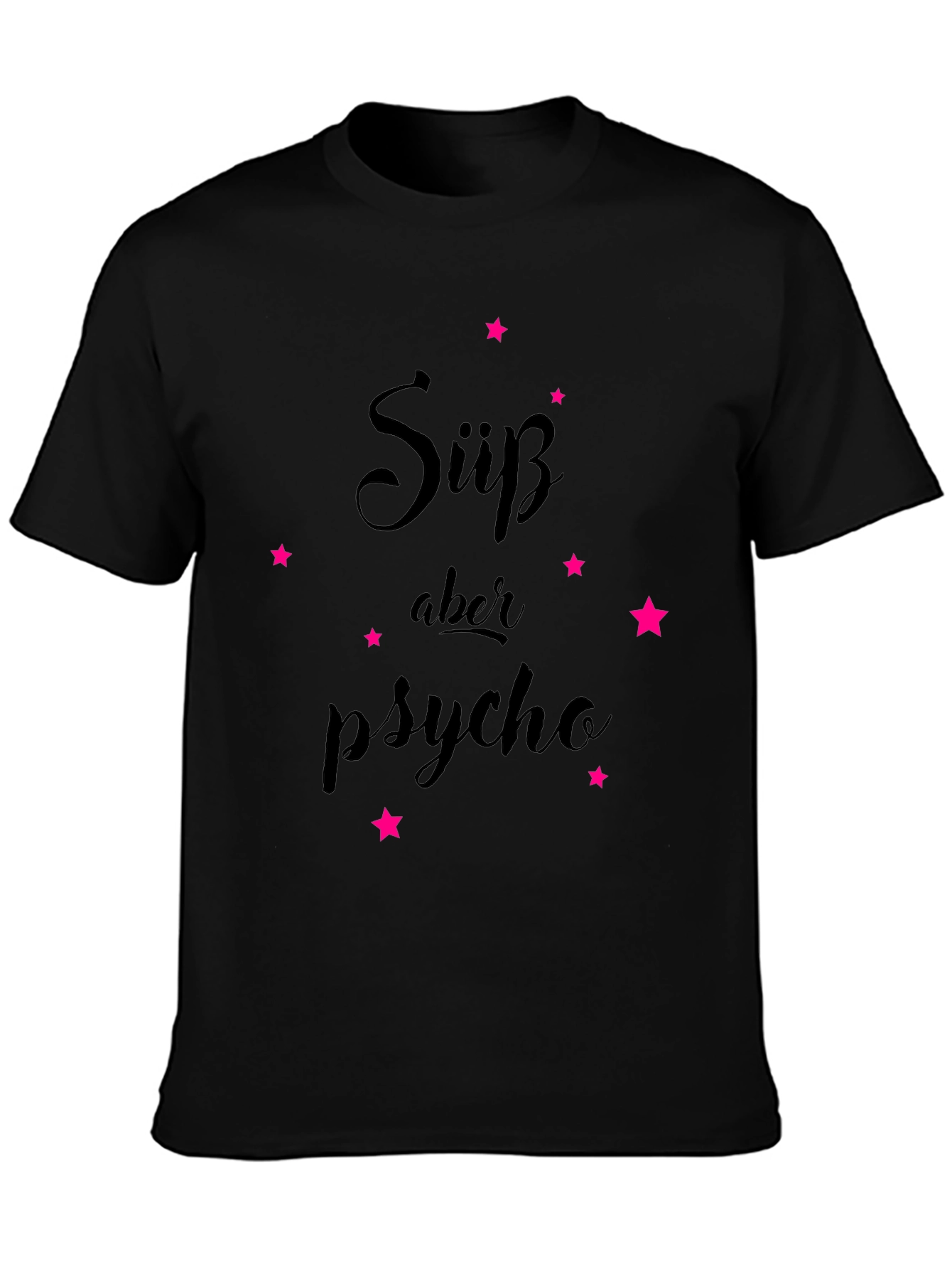 Süss aber Psycho T-Shirt