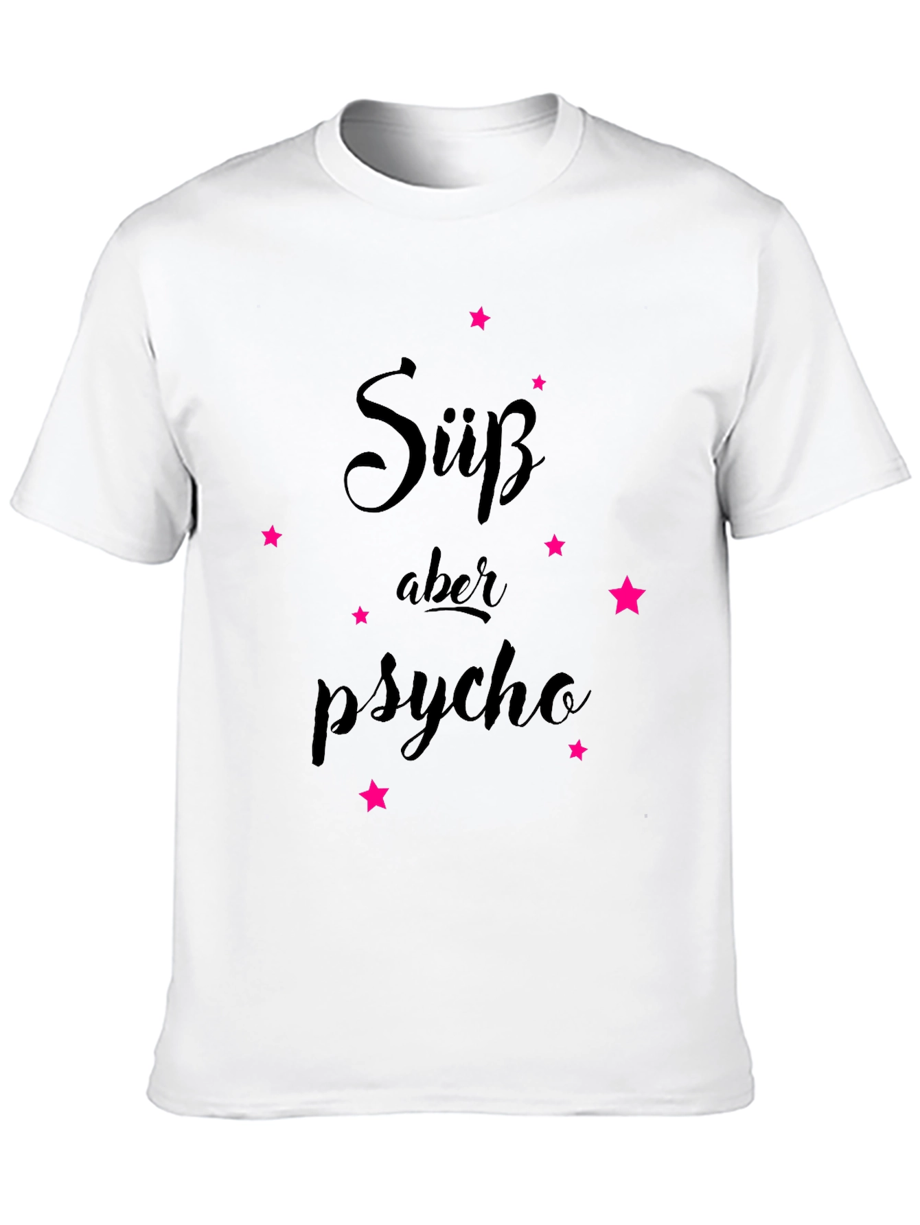 Süss aber Psycho T-Shirt