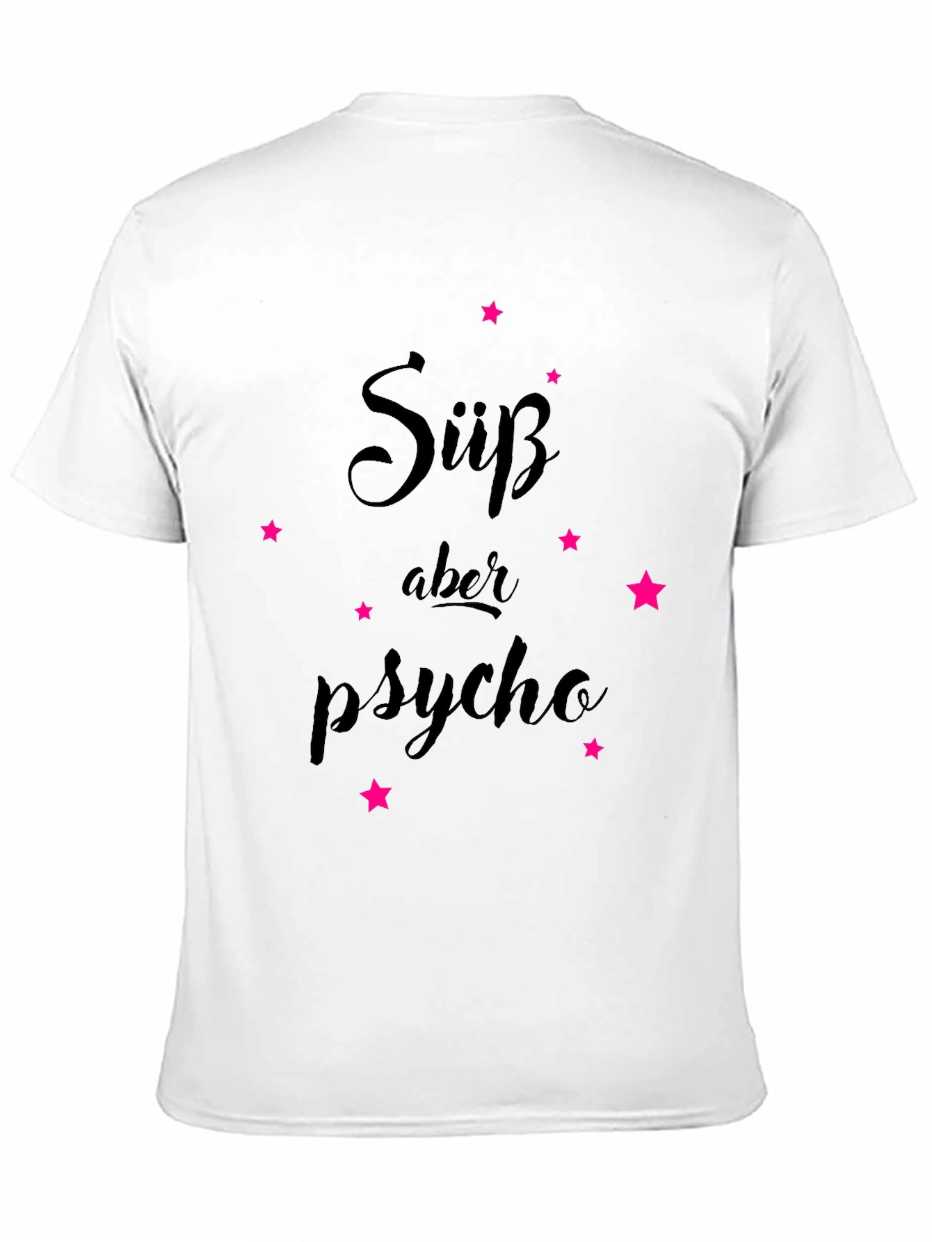 Süss aber Psycho T-Shirt