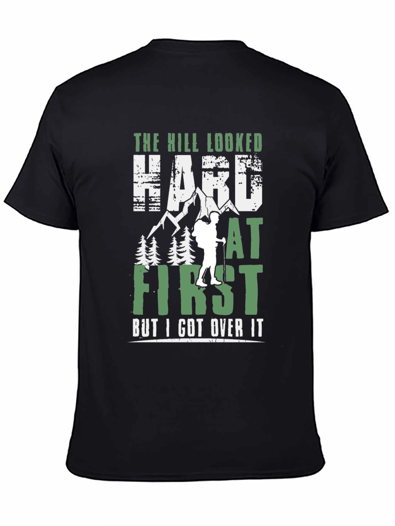 Hiking T-Shirt - The Hill Looked Hard