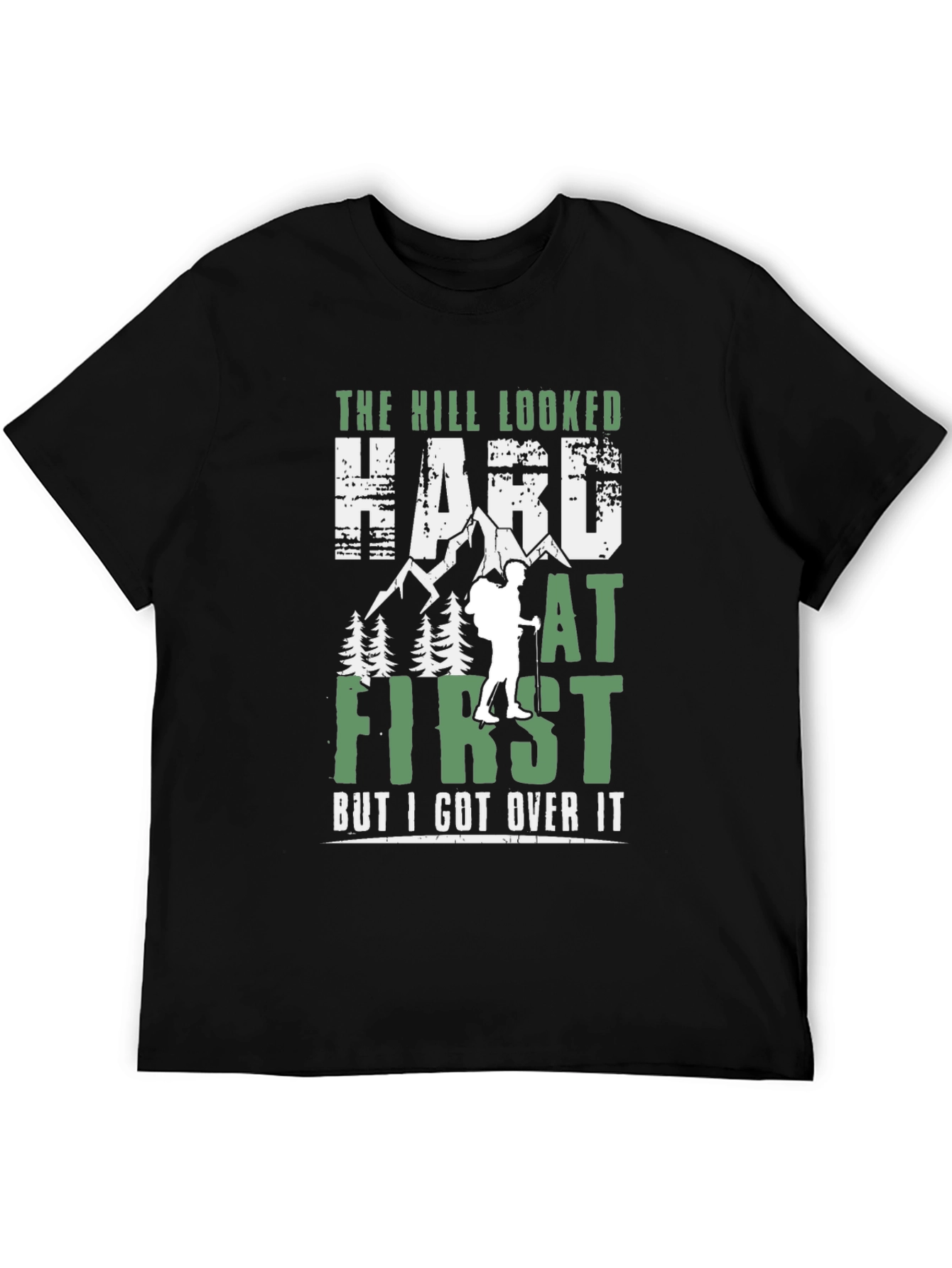 Hiking T-Shirt - The Hill Looked Hard