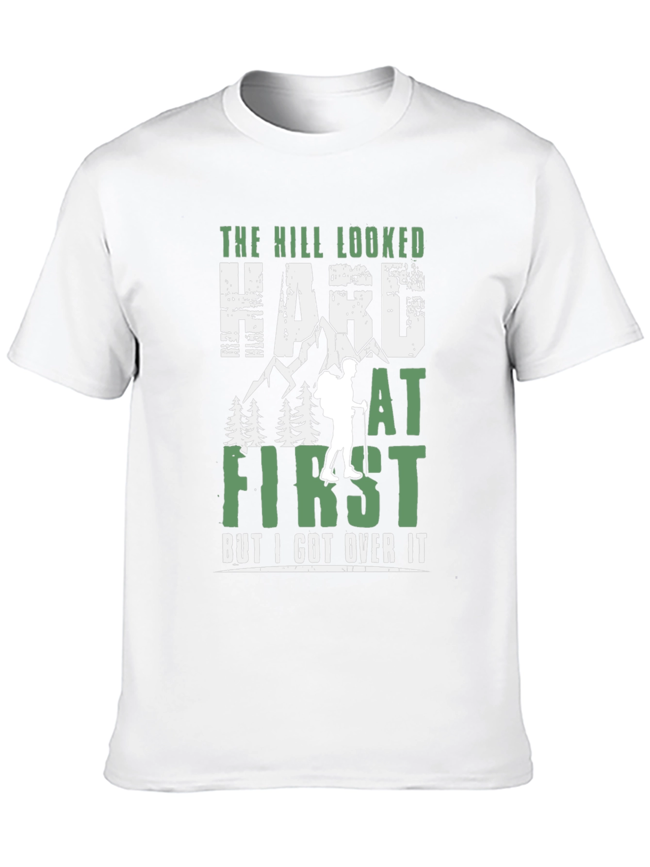 Hiking T-Shirt - The Hill Looked Hard
