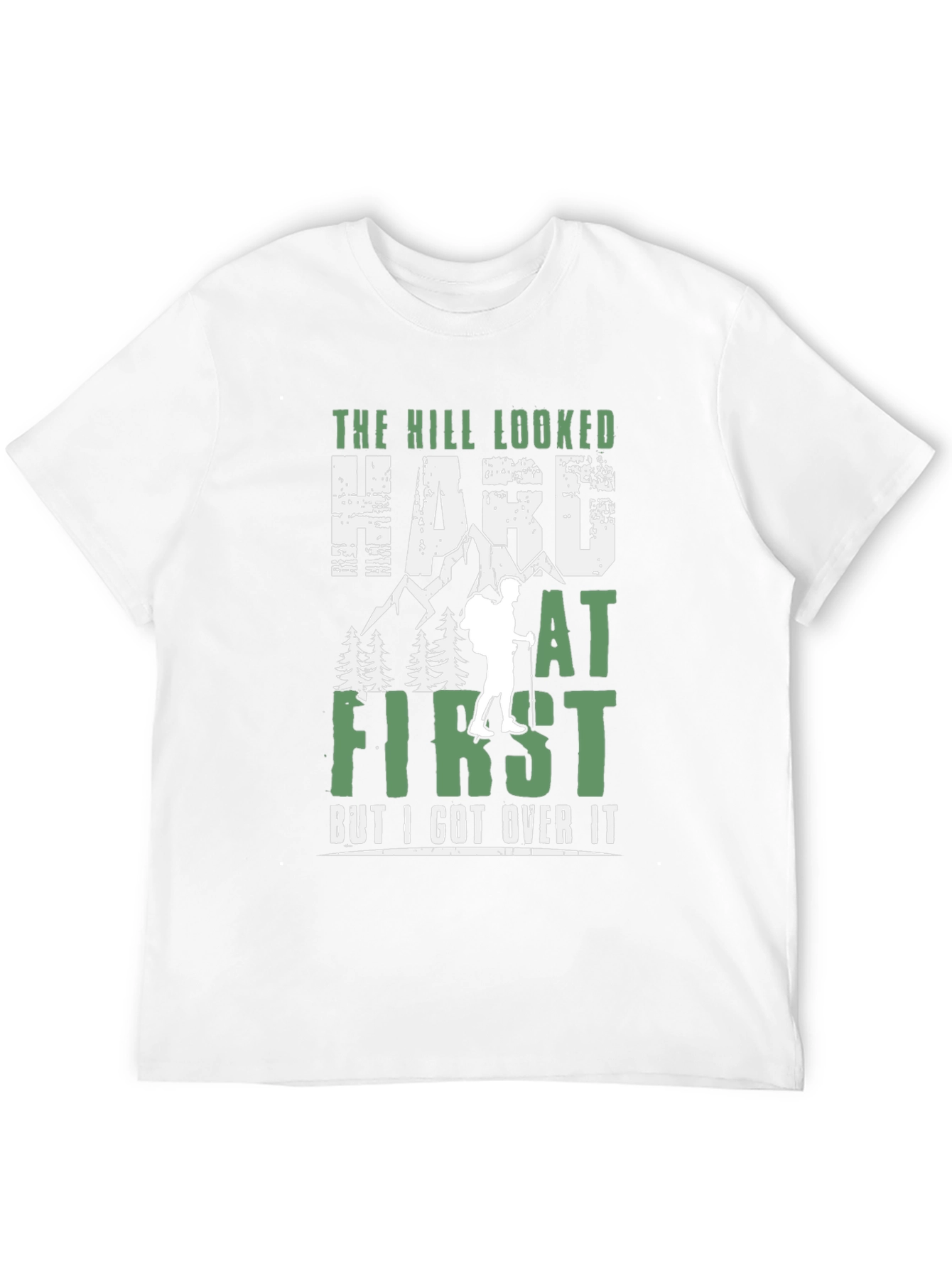 Hiking T-Shirt - The Hill Looked Hard