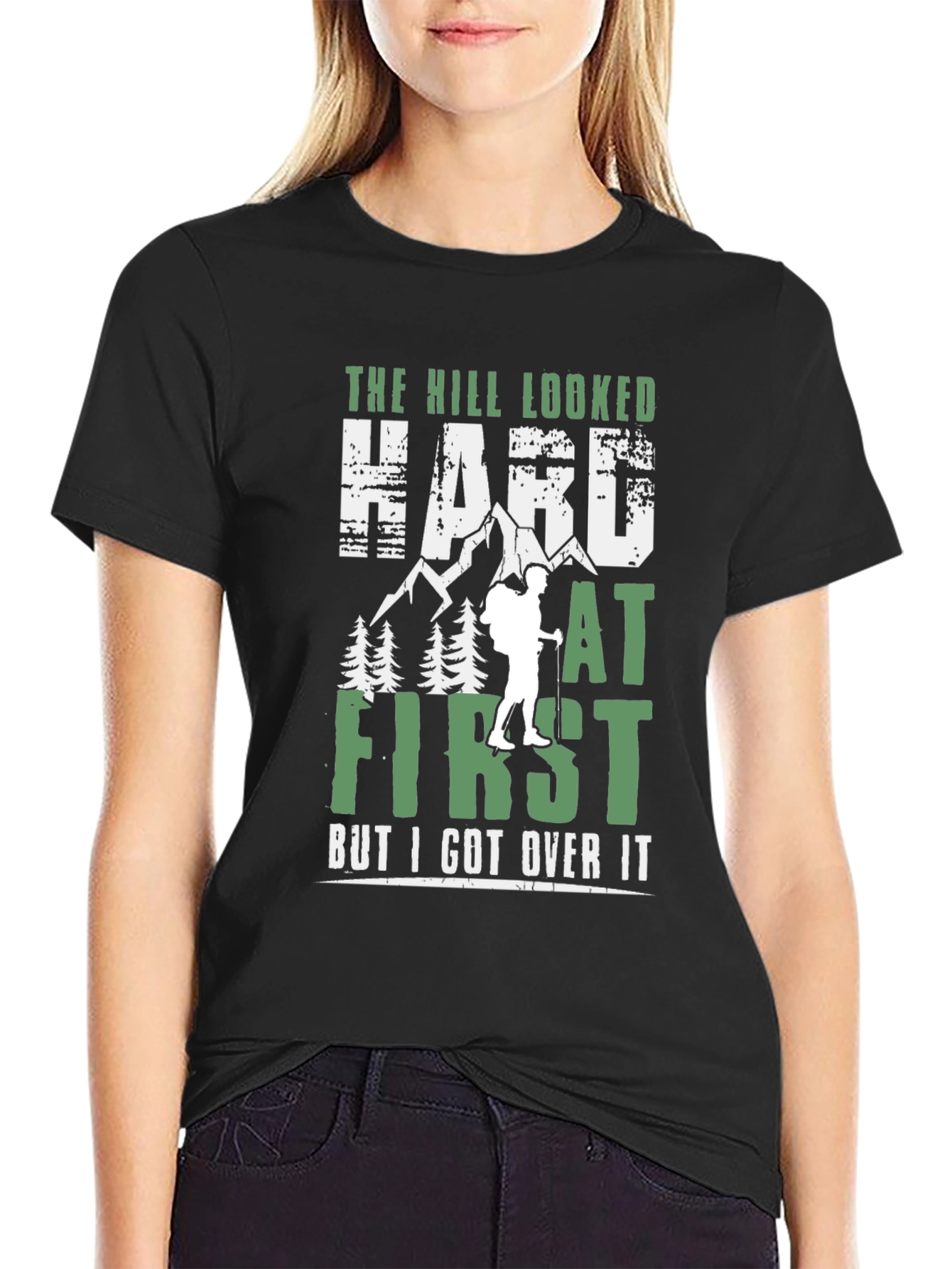 Hiking T-Shirt - The Hill Looked Hard