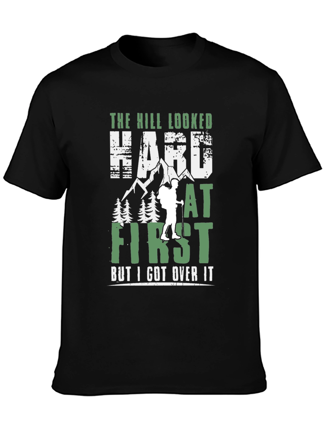 Hiking T-Shirt - The Hill Looked Hard