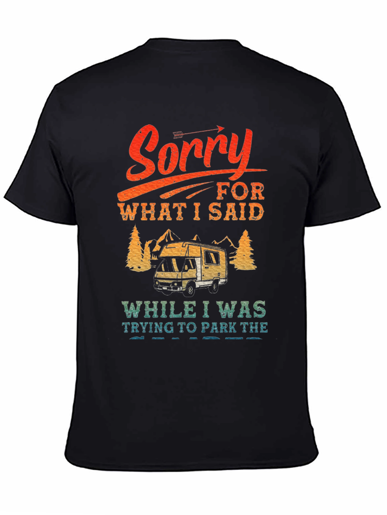 Sorry Camping T-Shirt - RV Camper Tee