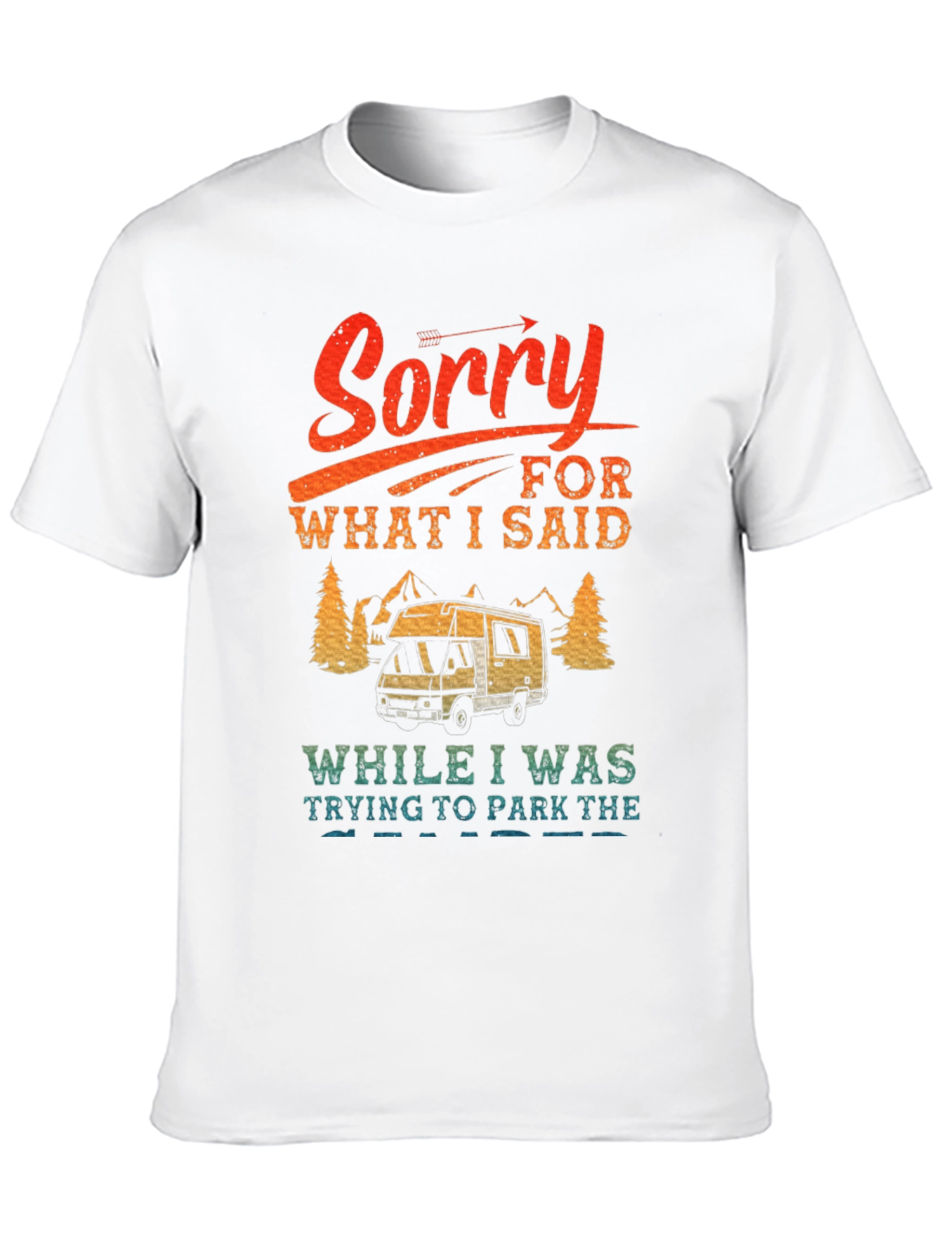 Sorry Camping T-Shirt - RV Camper Tee