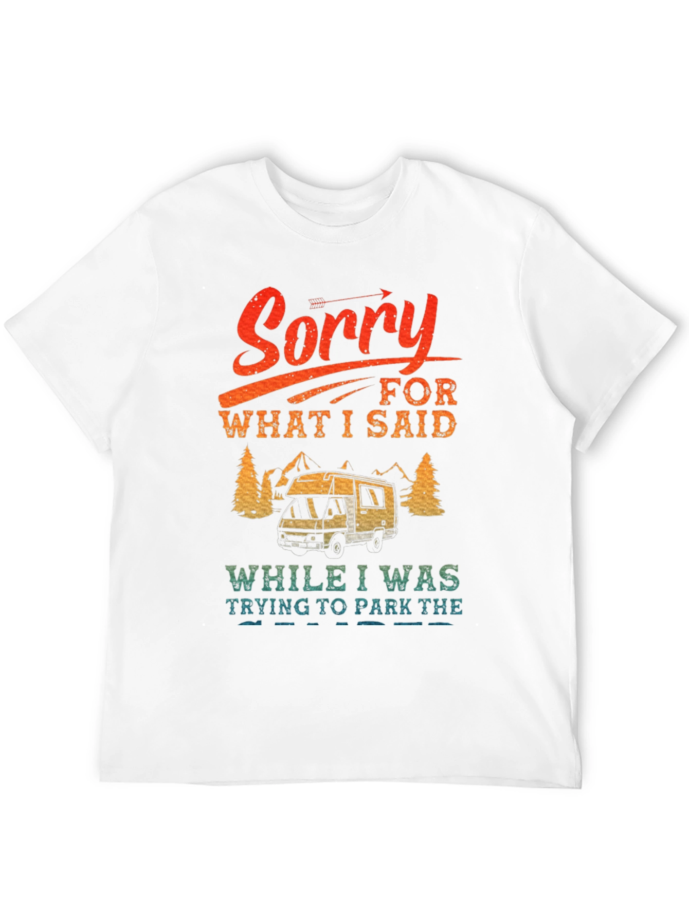 Sorry Camping T-Shirt - RV Camper Tee