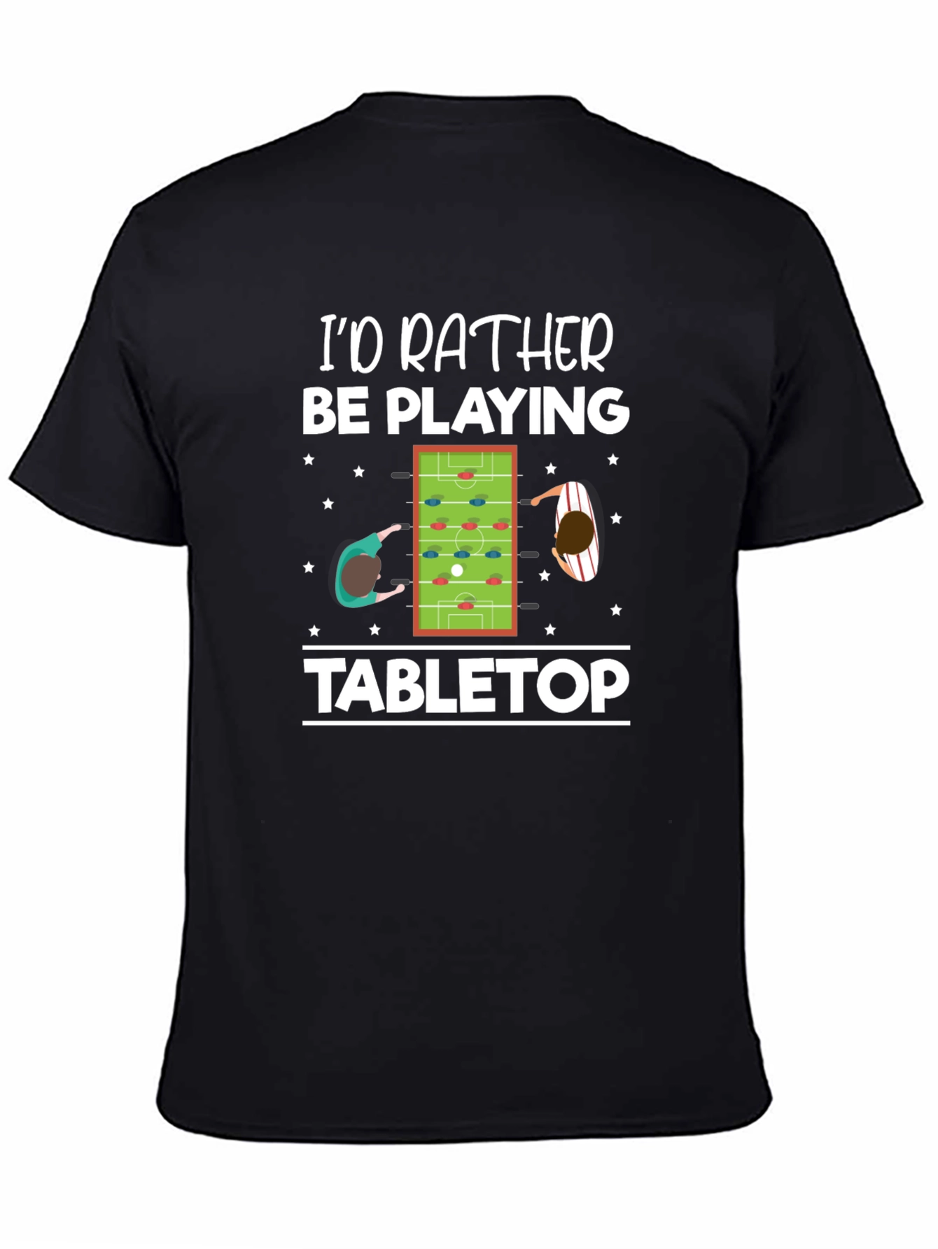 Id Rather Be Playing Tabletop T-Shirt