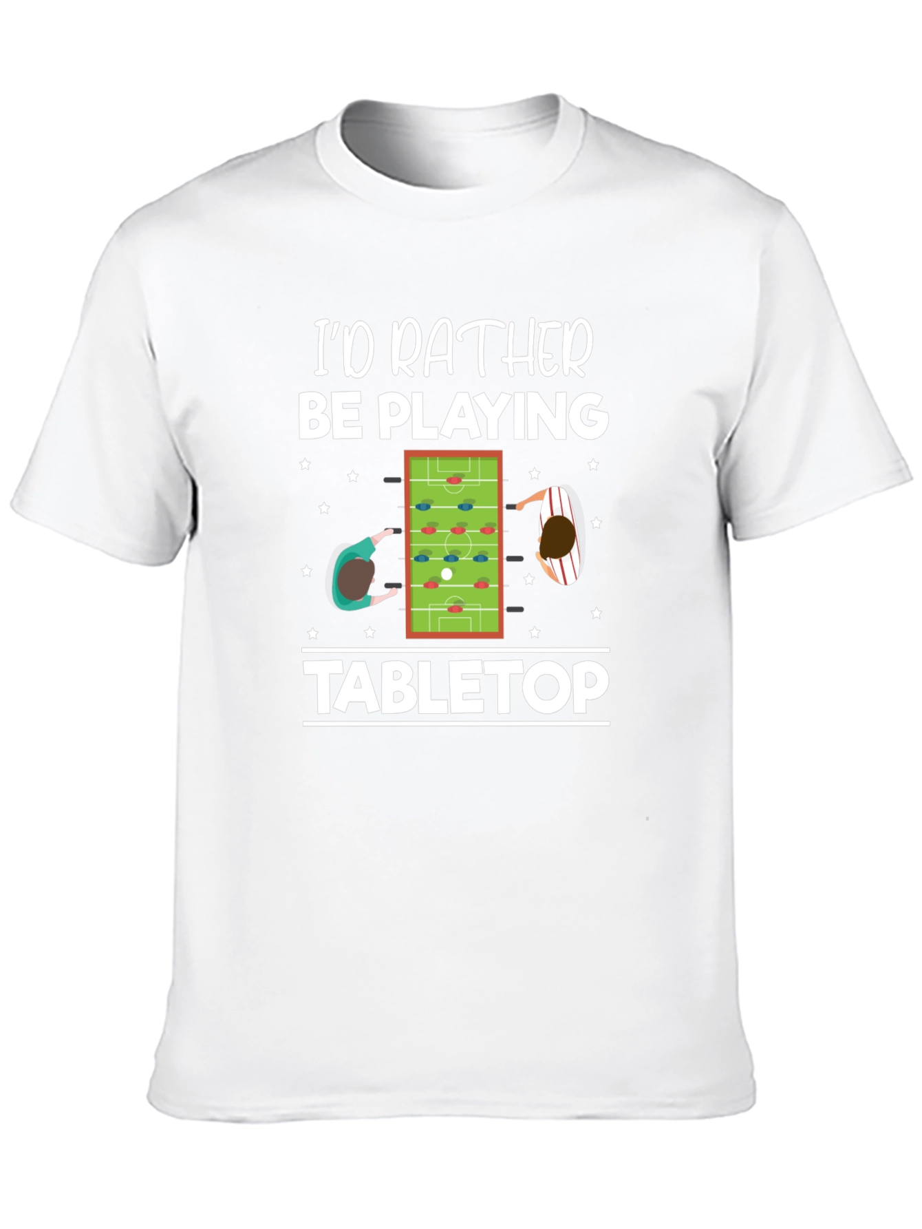 Id Rather Be Playing Tabletop T-Shirt