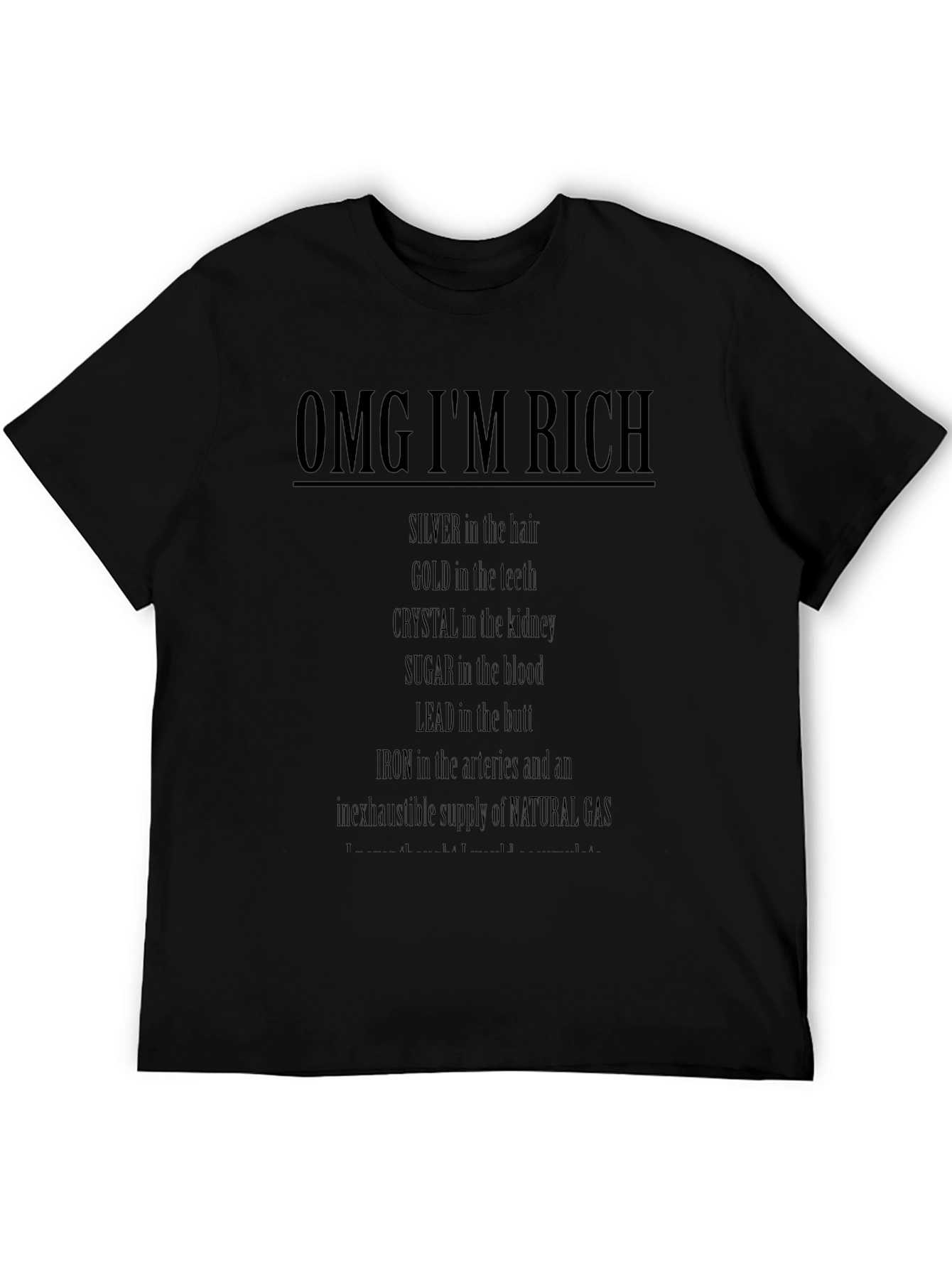 OMG IM RICH T-Shirt Funny Sarcastic Tee