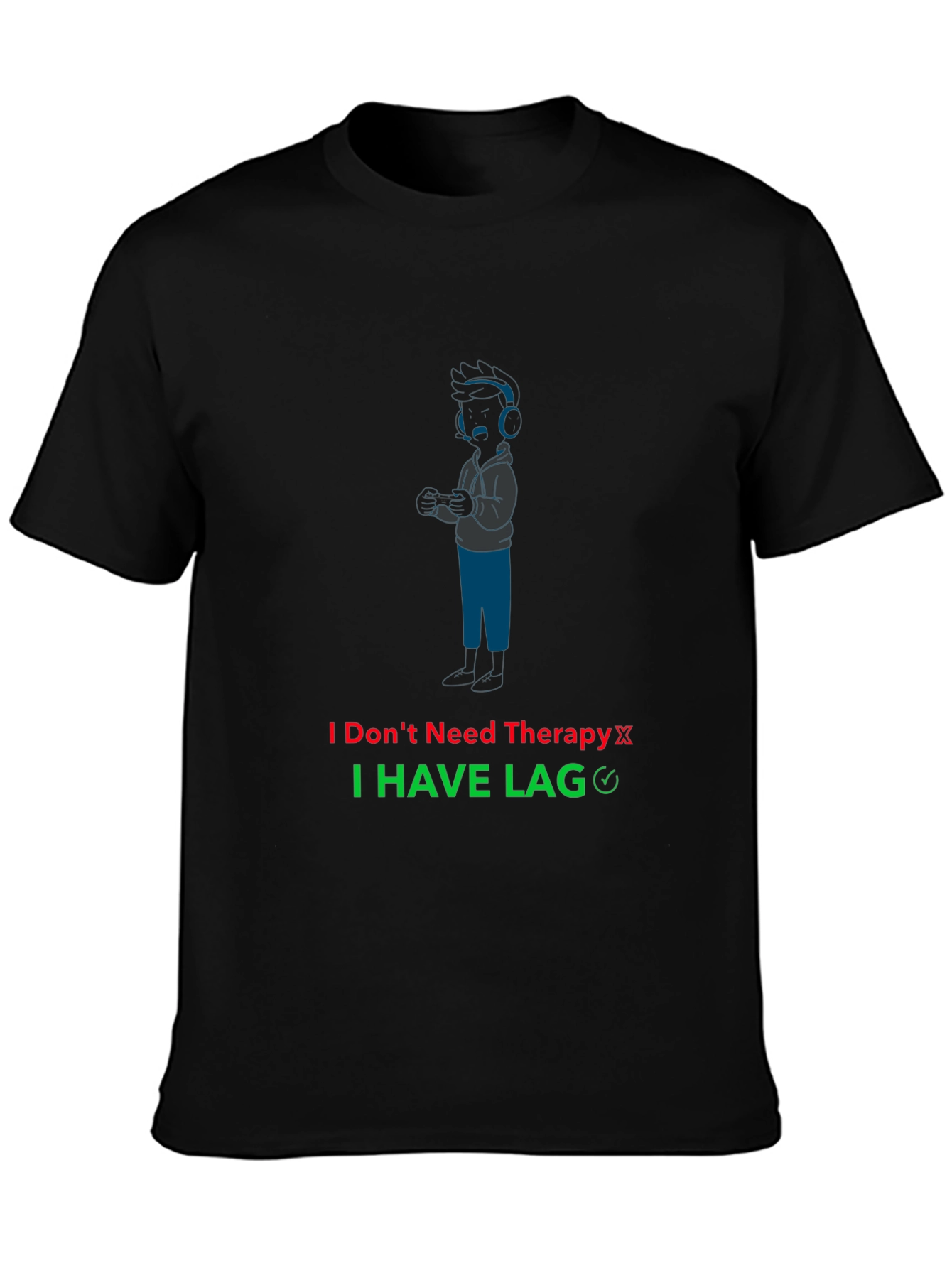 Gamer Humor T-Shirt - I Have Lag