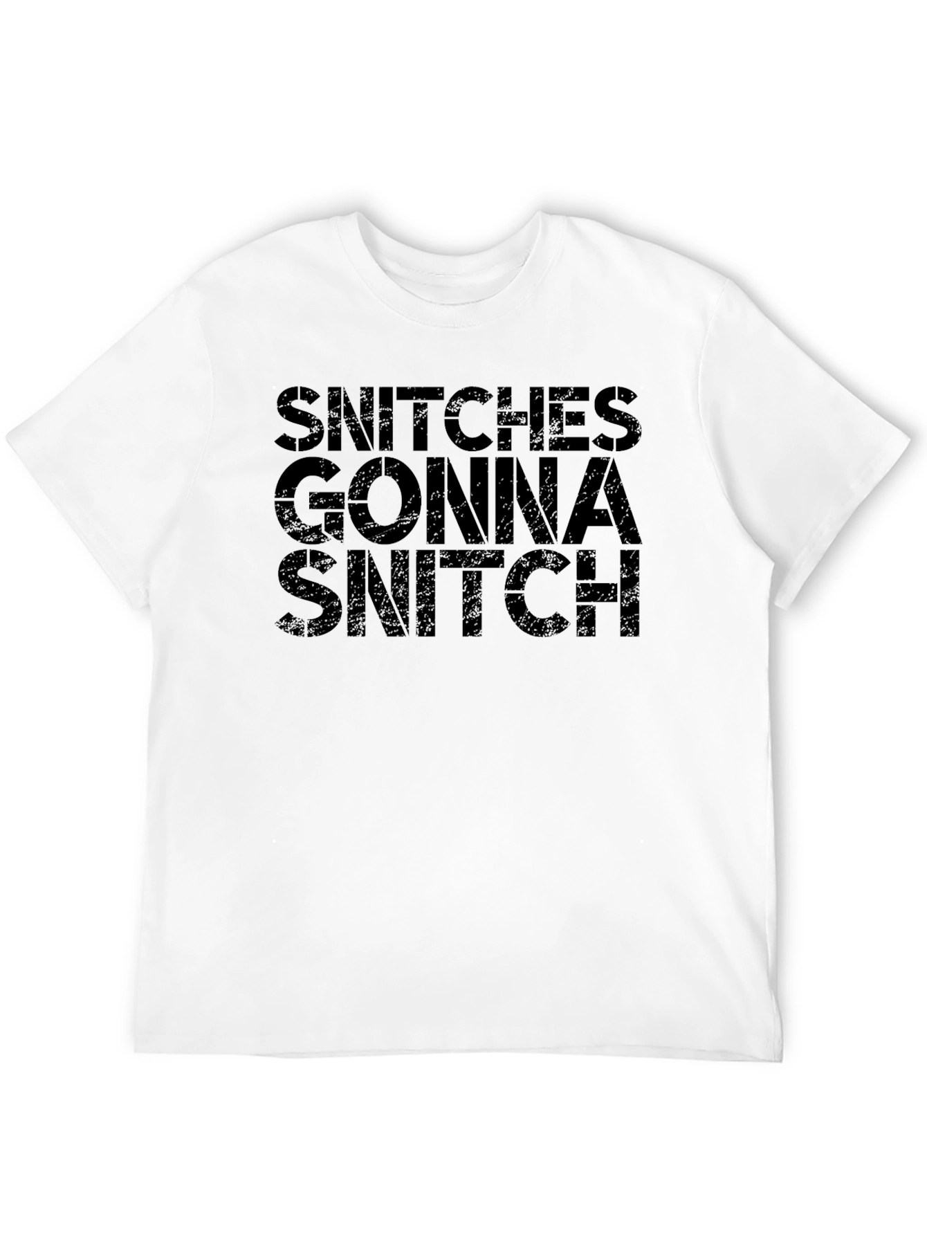 Snitches Gonna Snitch Black T-Shirt