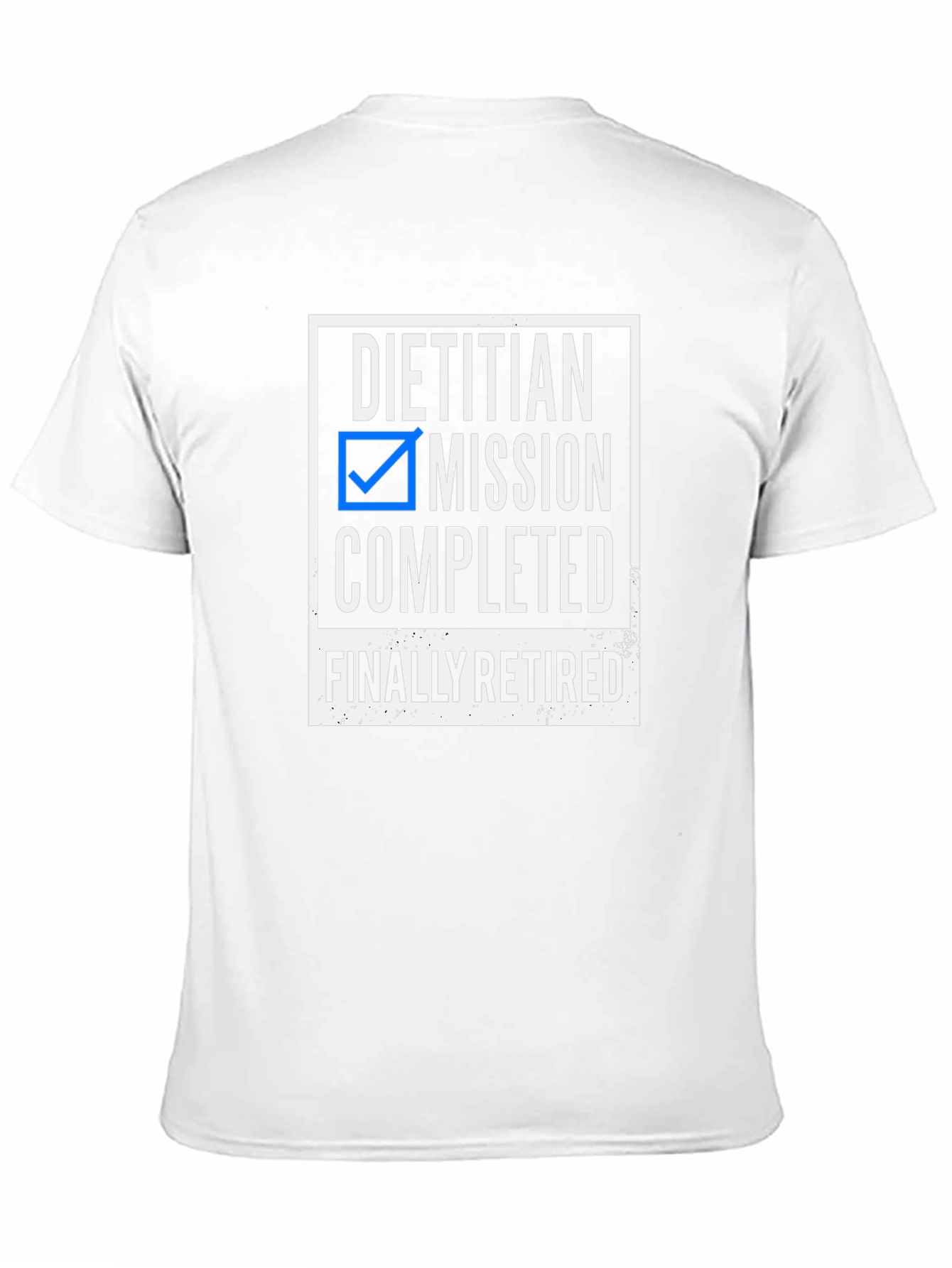 Retired Dietitian Mission Completed T-Shirt