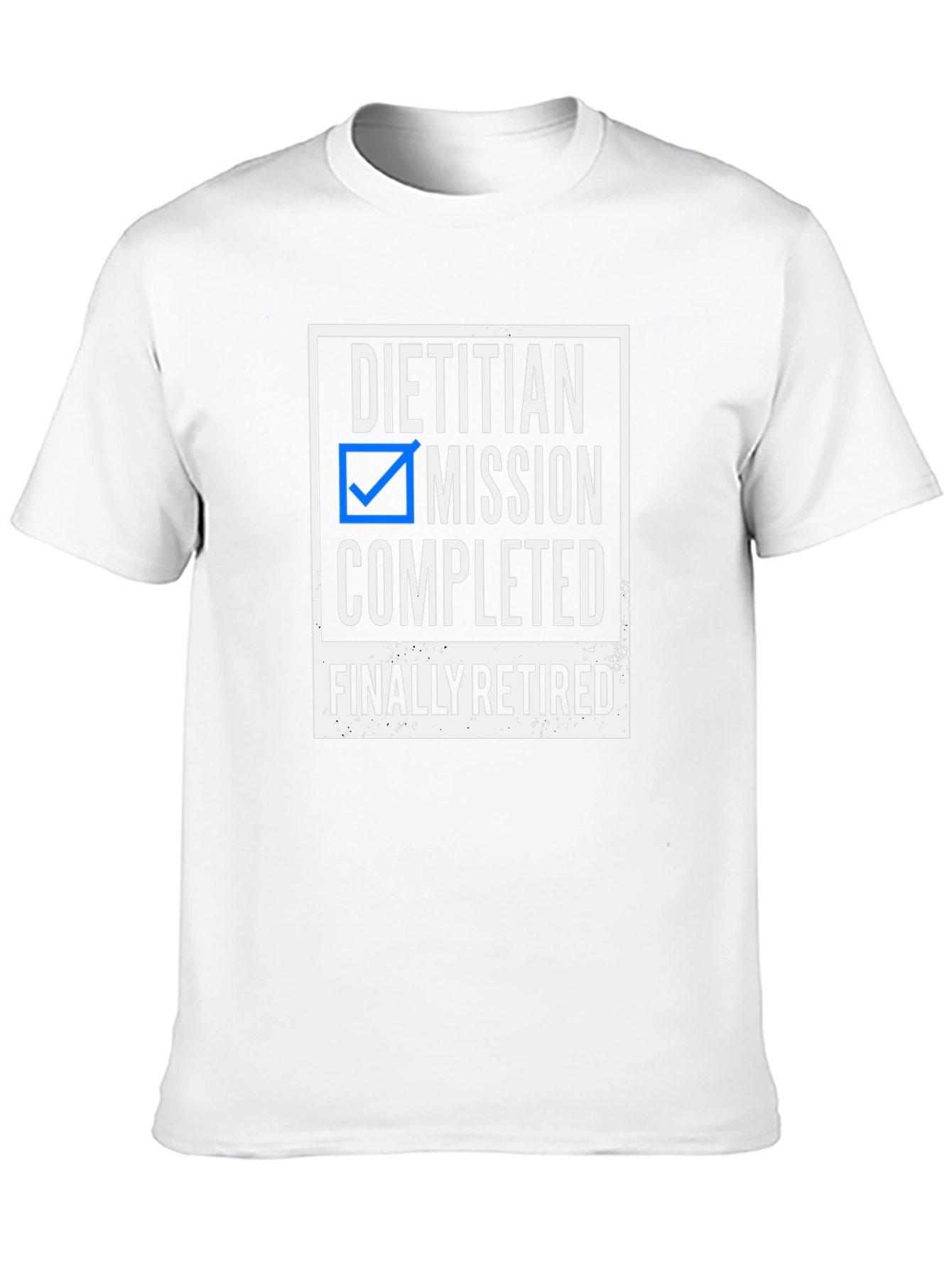 Retired Dietitian Mission Completed T-Shirt