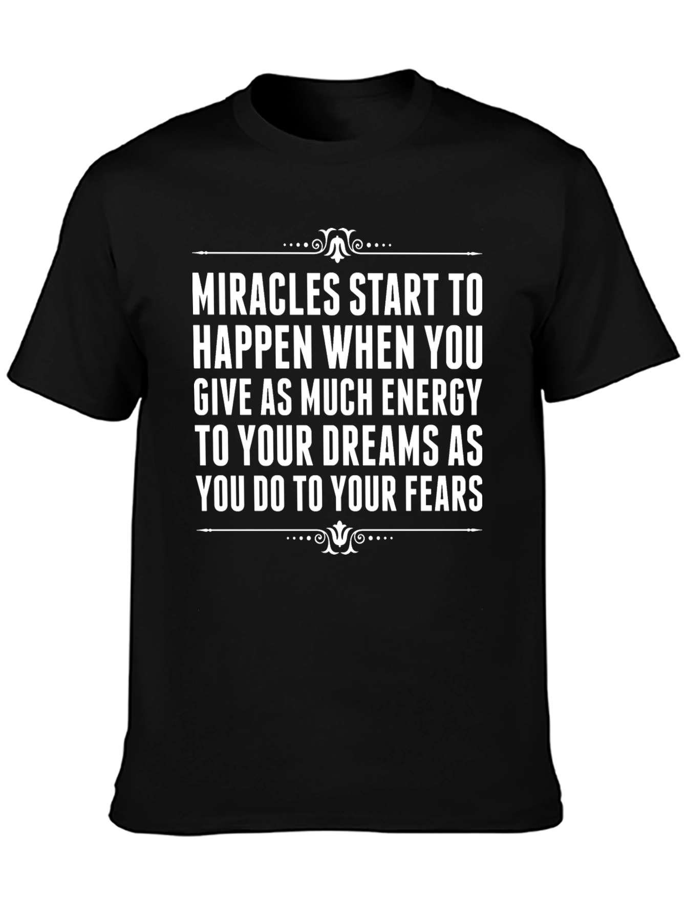 Inspirational T-Shirt: Miracles Start To Happen