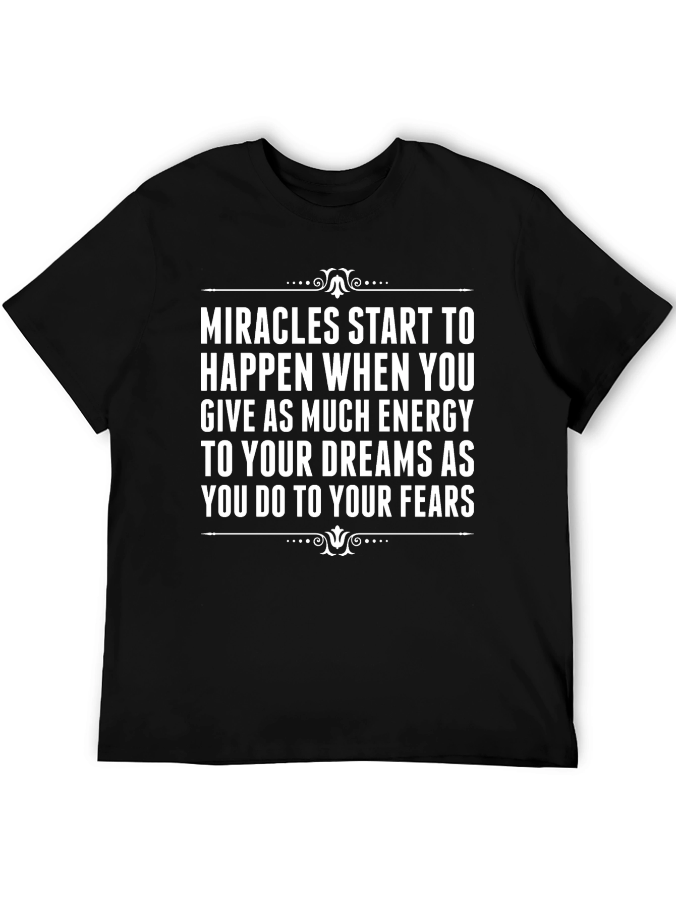 Inspirational T-Shirt: Miracles Start To Happen