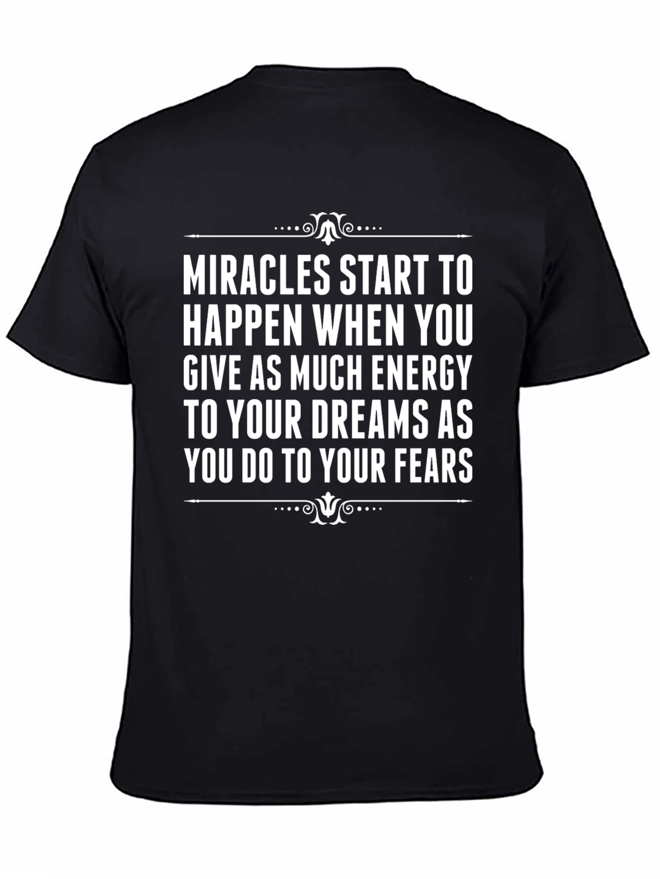 Inspirational T-Shirt: Miracles Start To Happen