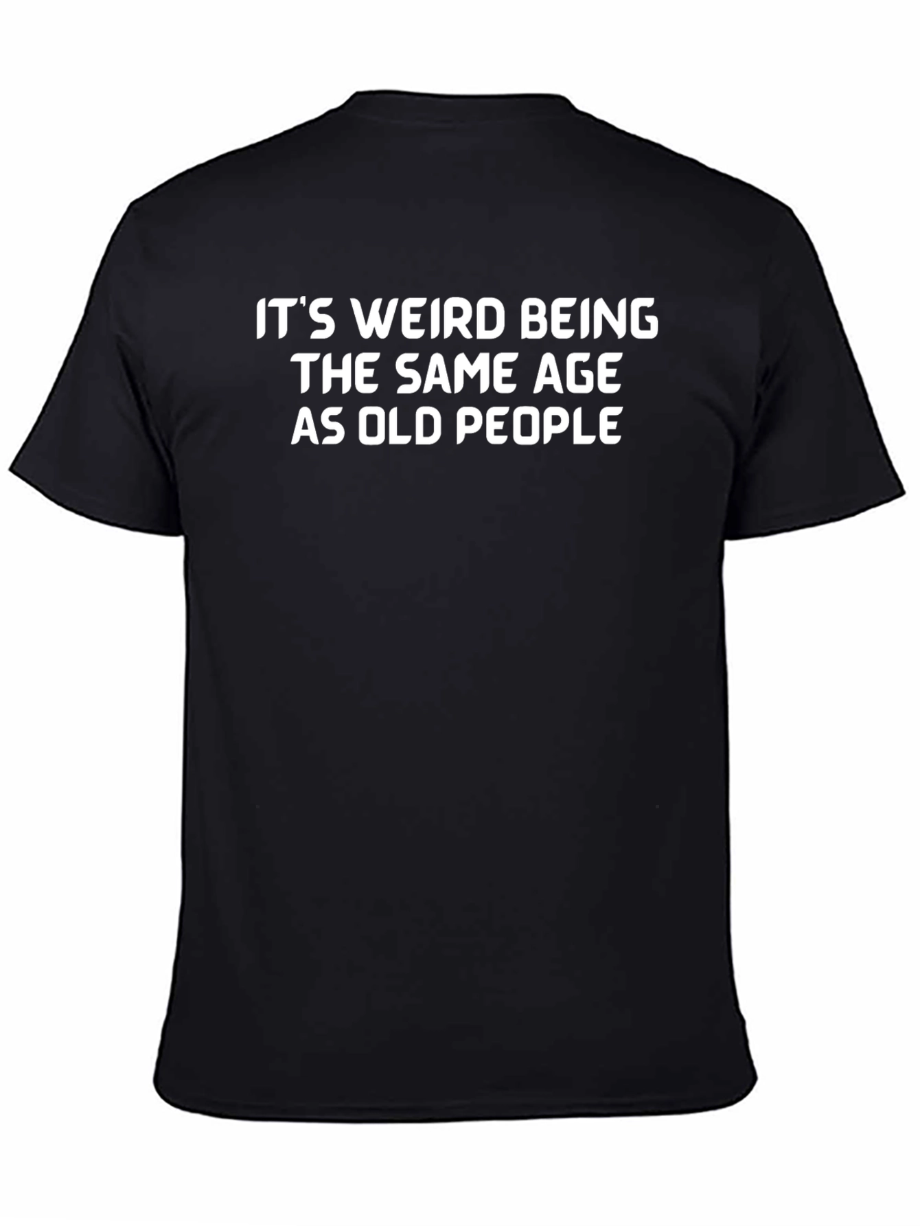 Funny Same Age as Old People Black T-Shirt