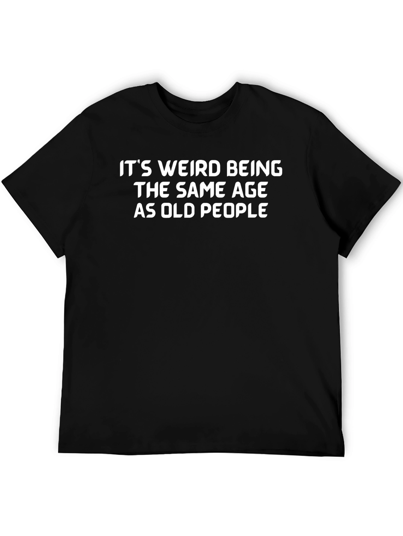 Funny Same Age as Old People Black T-Shirt