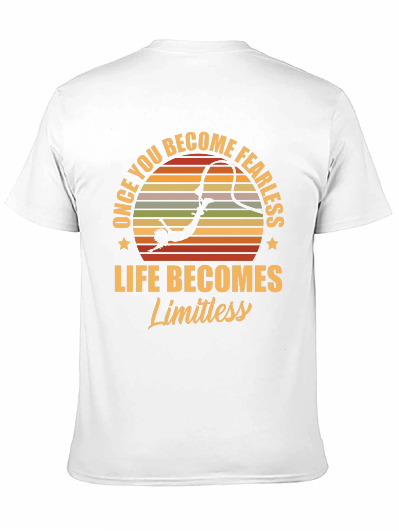 Fearless Life T-Shirt - Once You Become Fearless