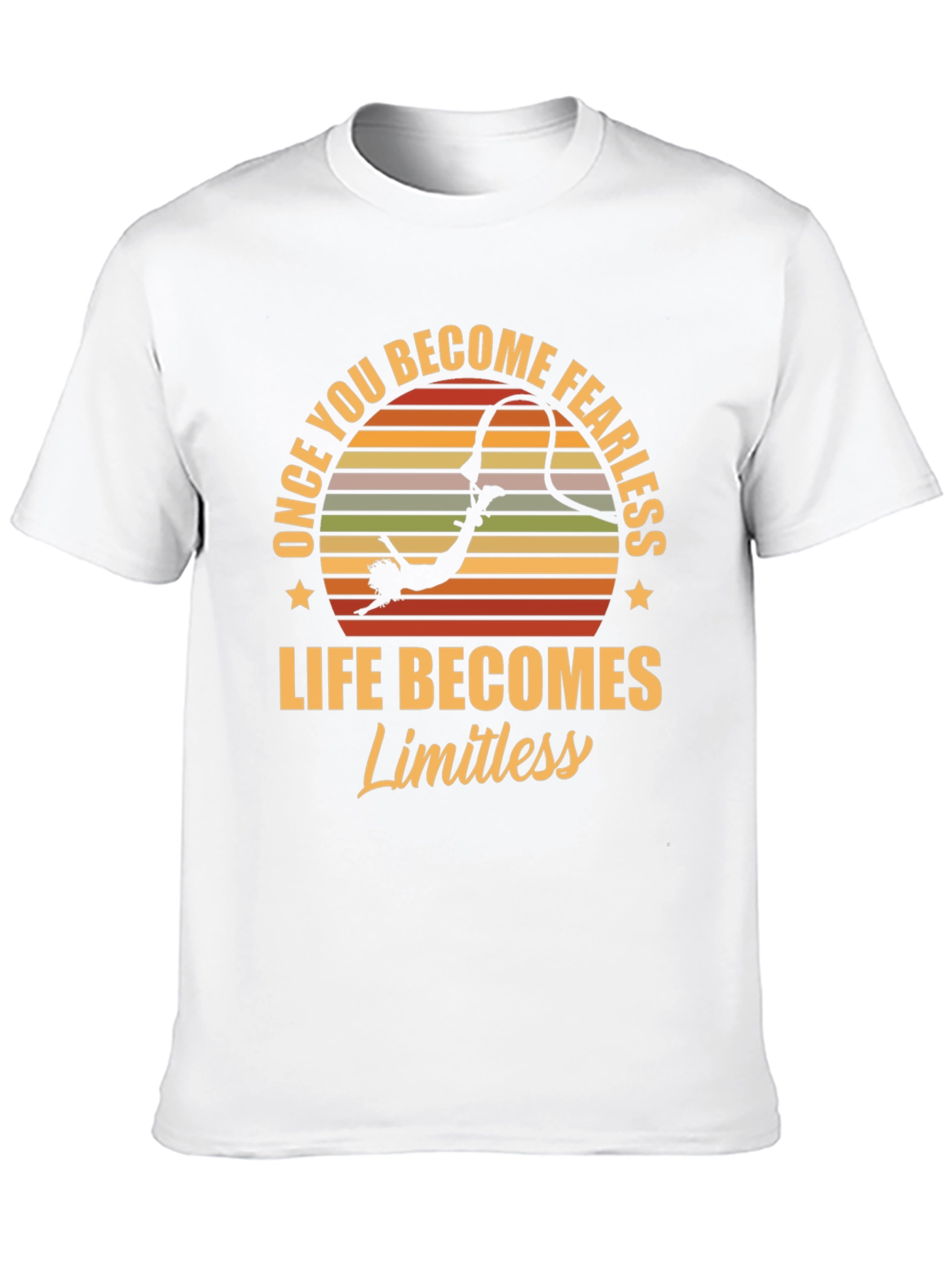 Fearless Life T-Shirt - Once You Become Fearless