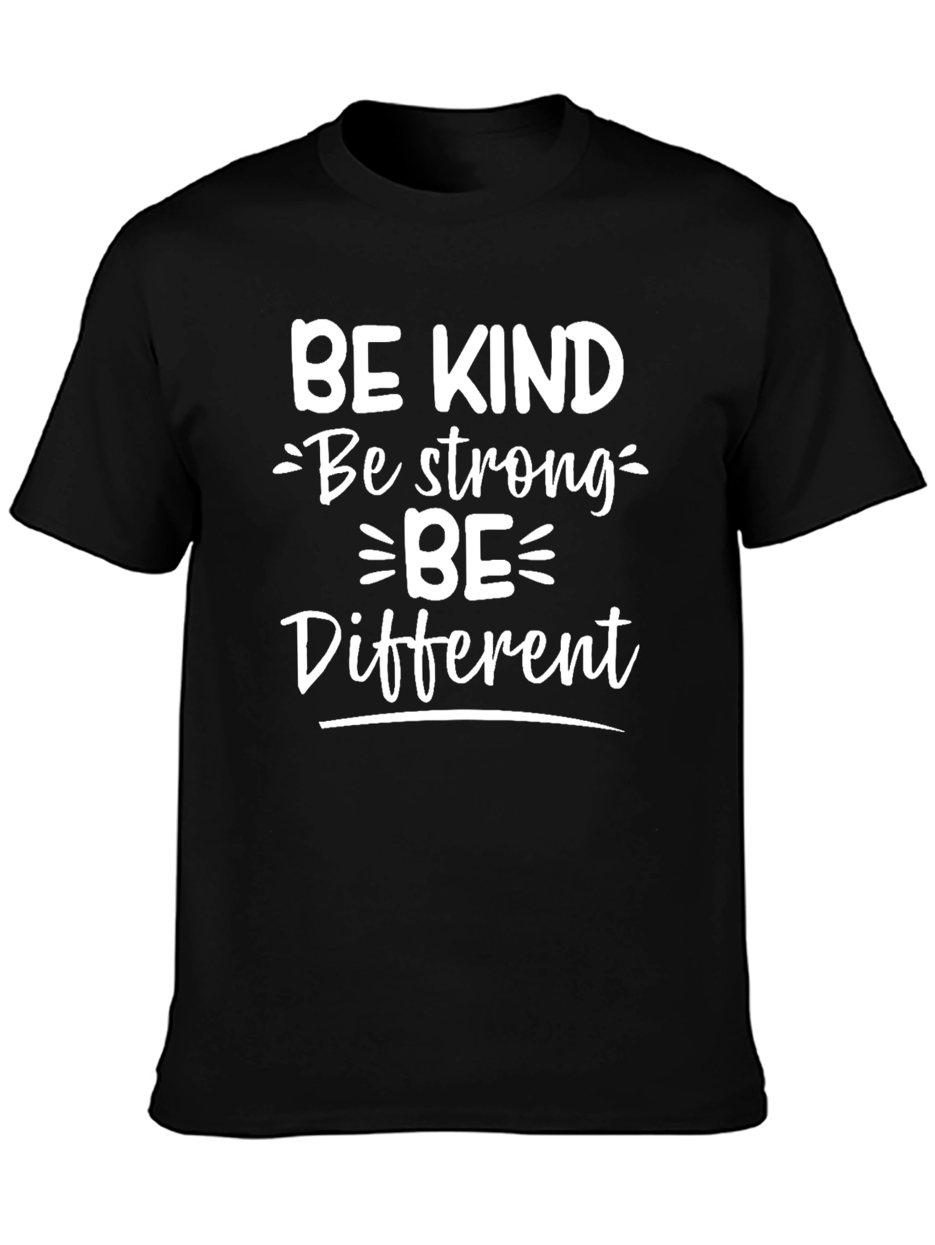 Be Kind Be Strong Be Different Graphic Tee