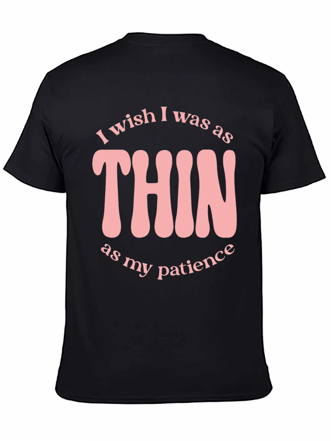 Funny Thin as my Patience Graphic T-Shirt