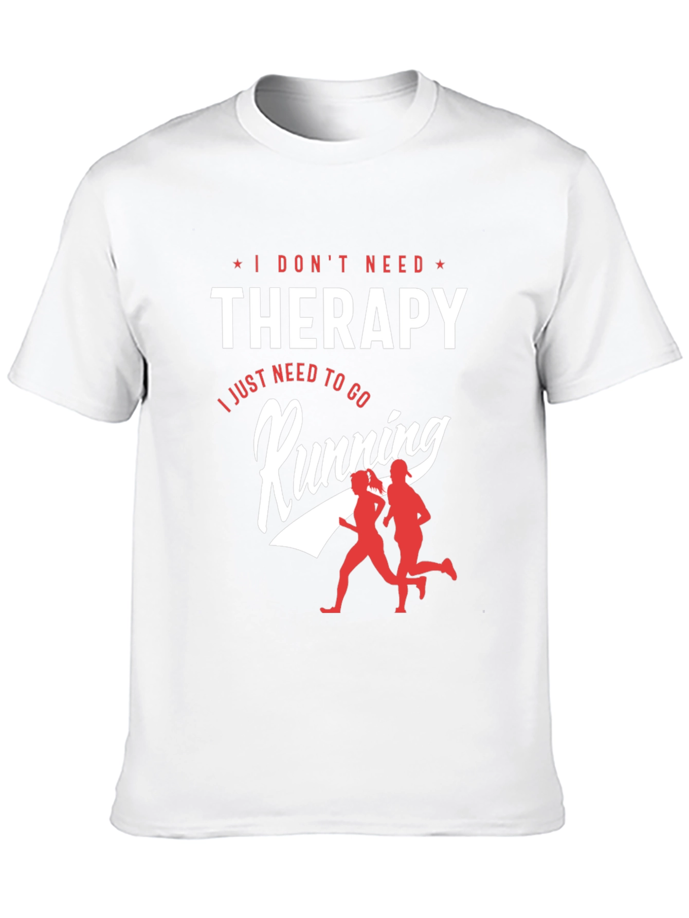 I Dont Need Therapy Running Graphic T-Shirt