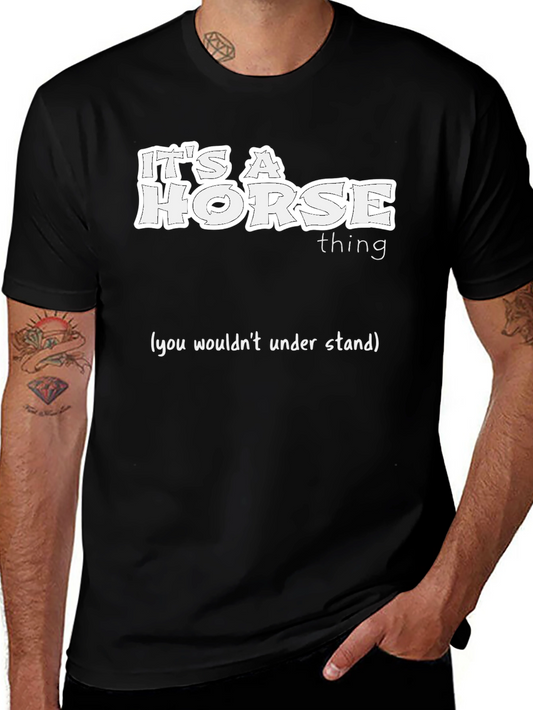 Its a Horse Thing - Mens Black Graphic Tee